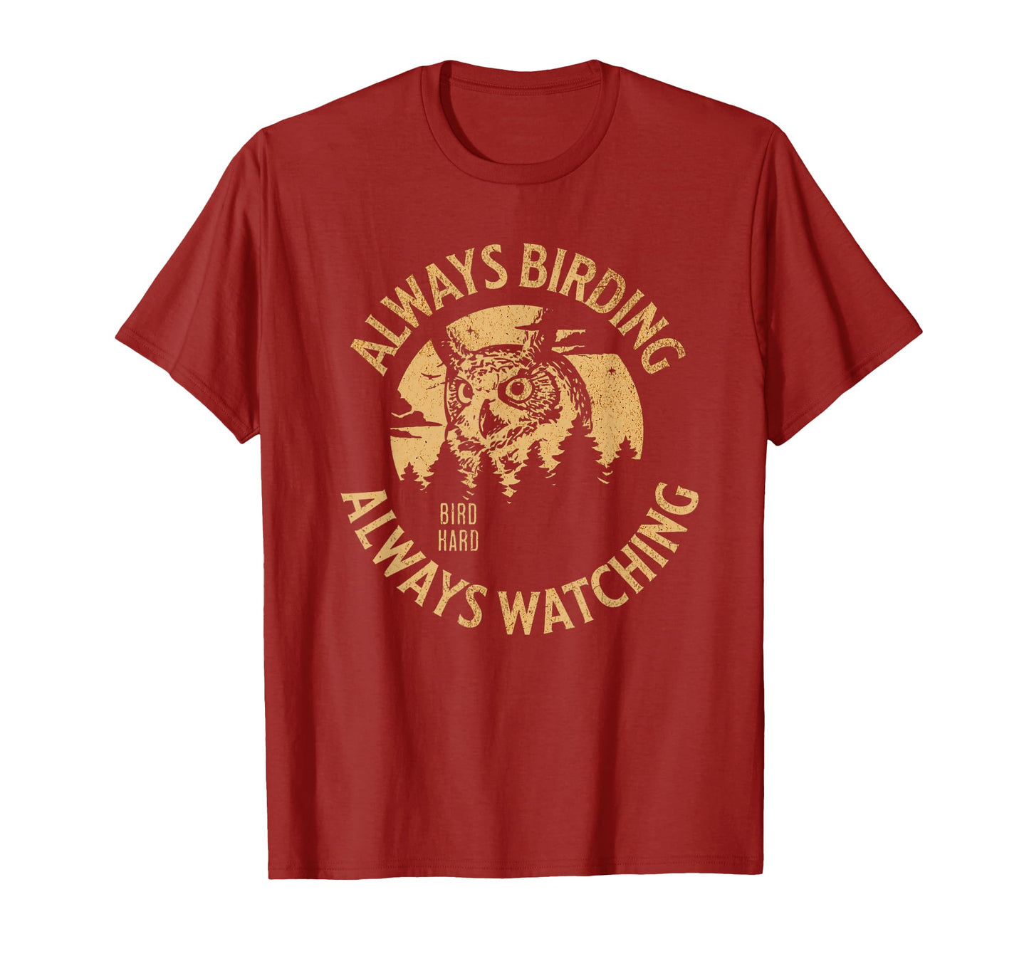 Always Birding Bird Watching Design for Owl Lovers T-Shirt