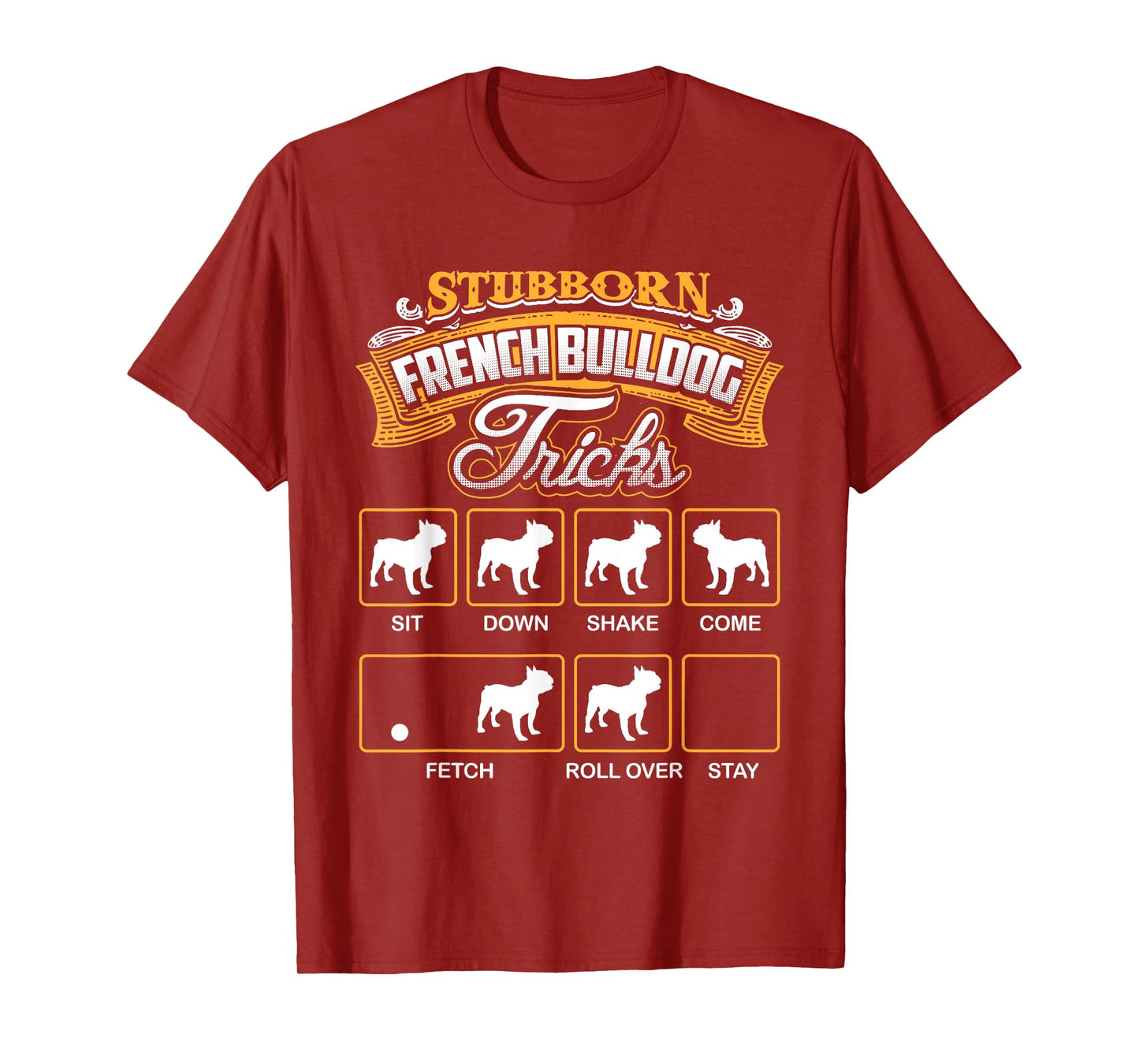 Stubborn French Bulldog Tricks T-Shirt French Bulldog Shirt Men Women Kids T-Shirt