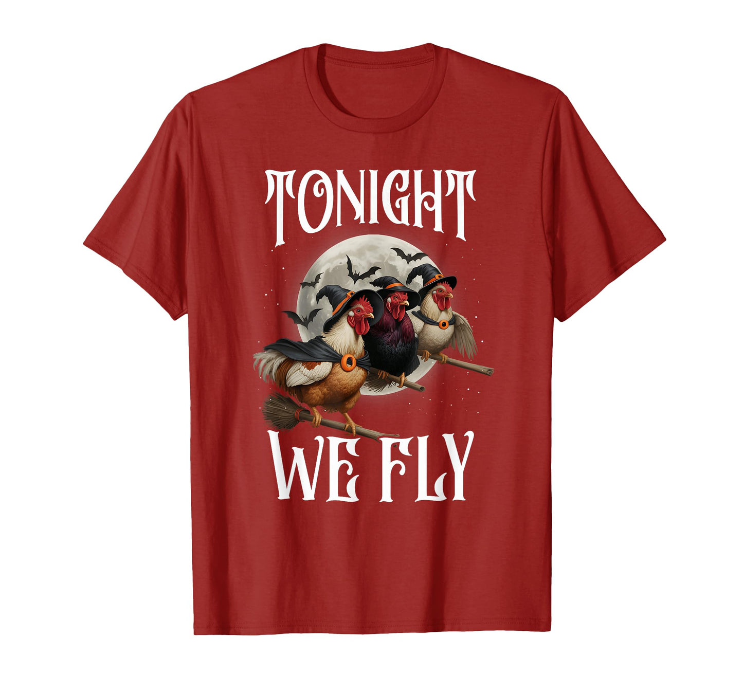 Tonight We Fly Chicken Witches Funny Halloween Farmer T-Shirt