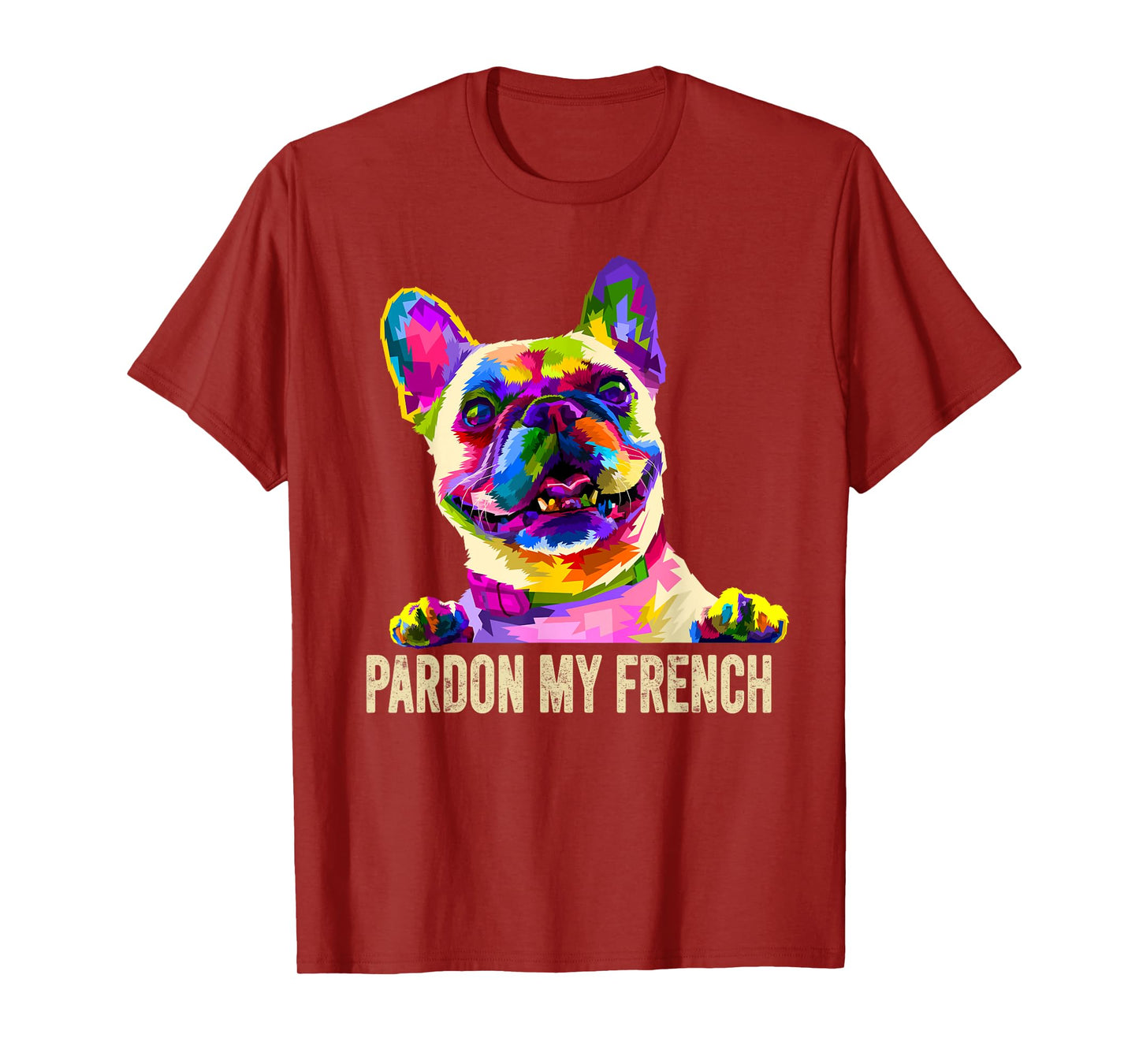 Pardon My French - Pop Art Funny Frenchie | French Bulldog T-Shirt