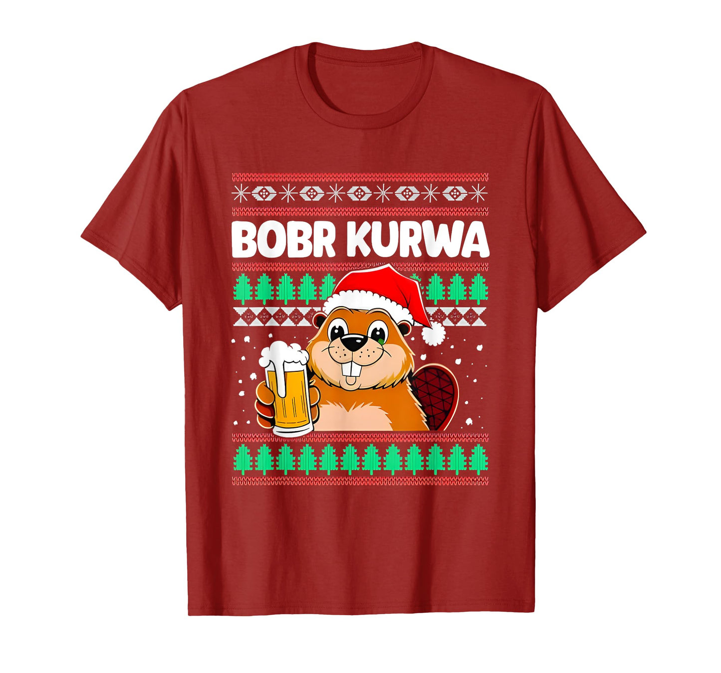 Bobr Kurwa Bober X Xmas Christmas Beer Kurwa Bober Xmas Beer T-Shirt