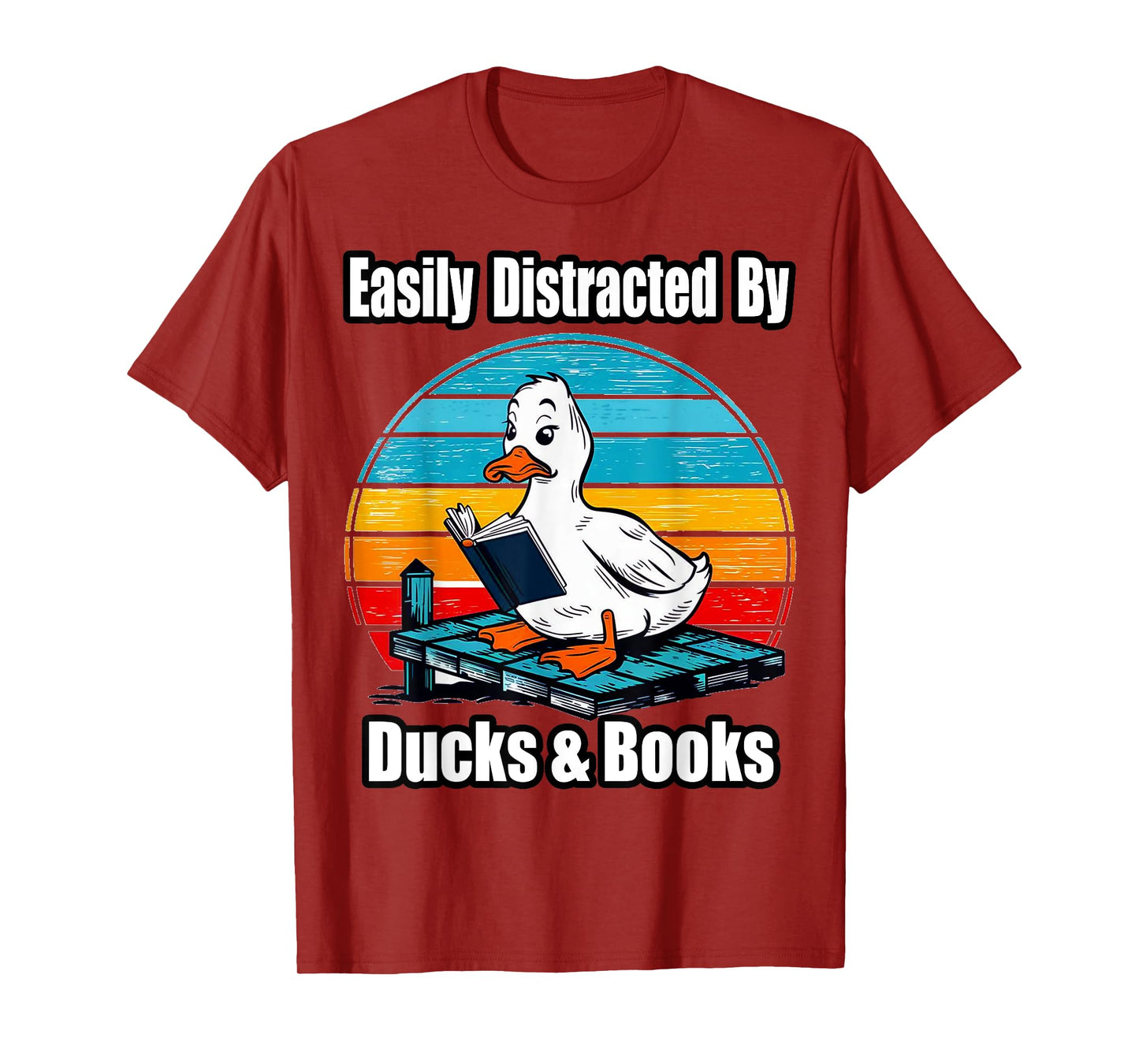 Ducks Books Lover - Easily Distracted By Ducks & Books T-Shirt