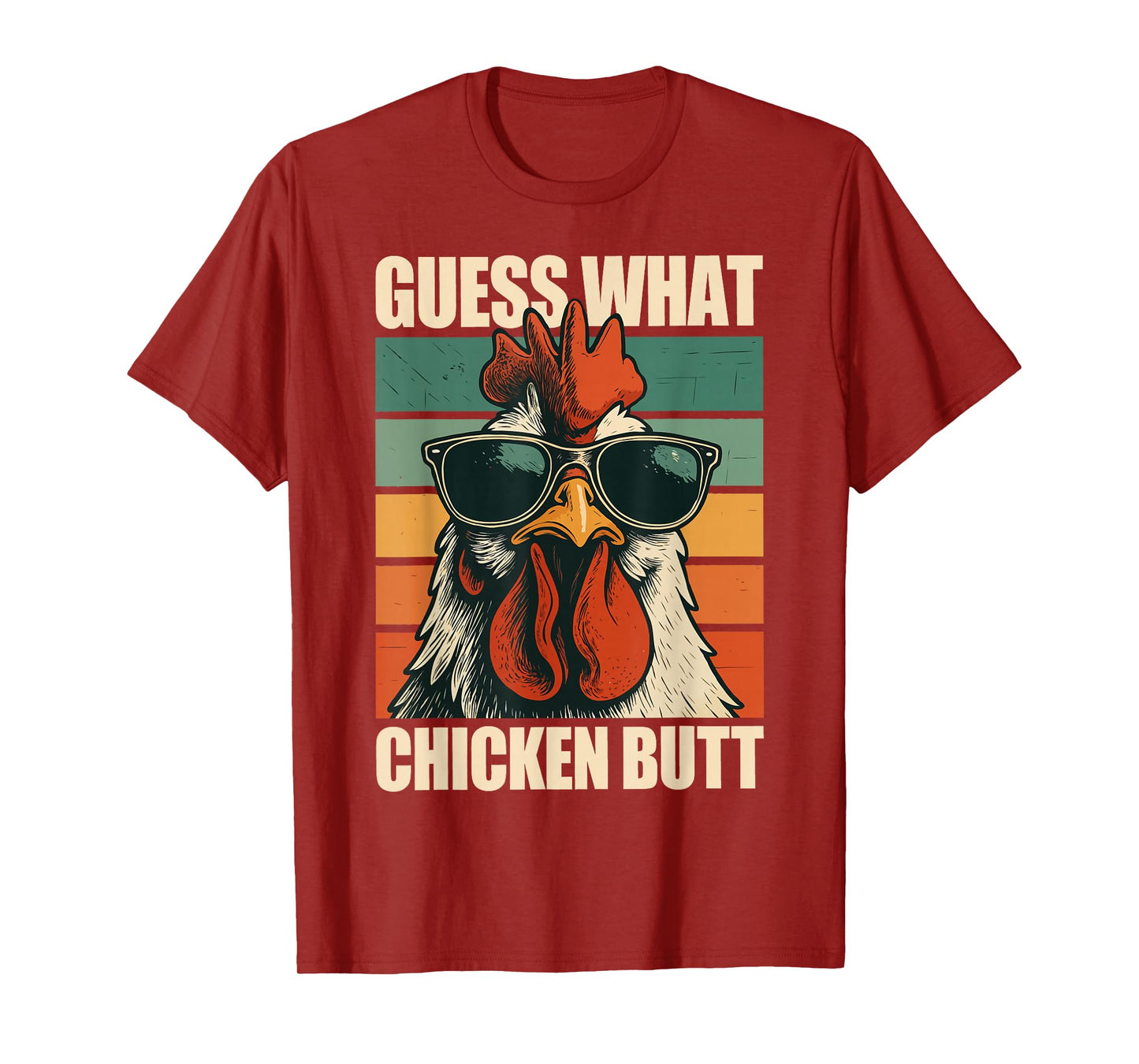 Guess What Chicken Butt T-Shirt