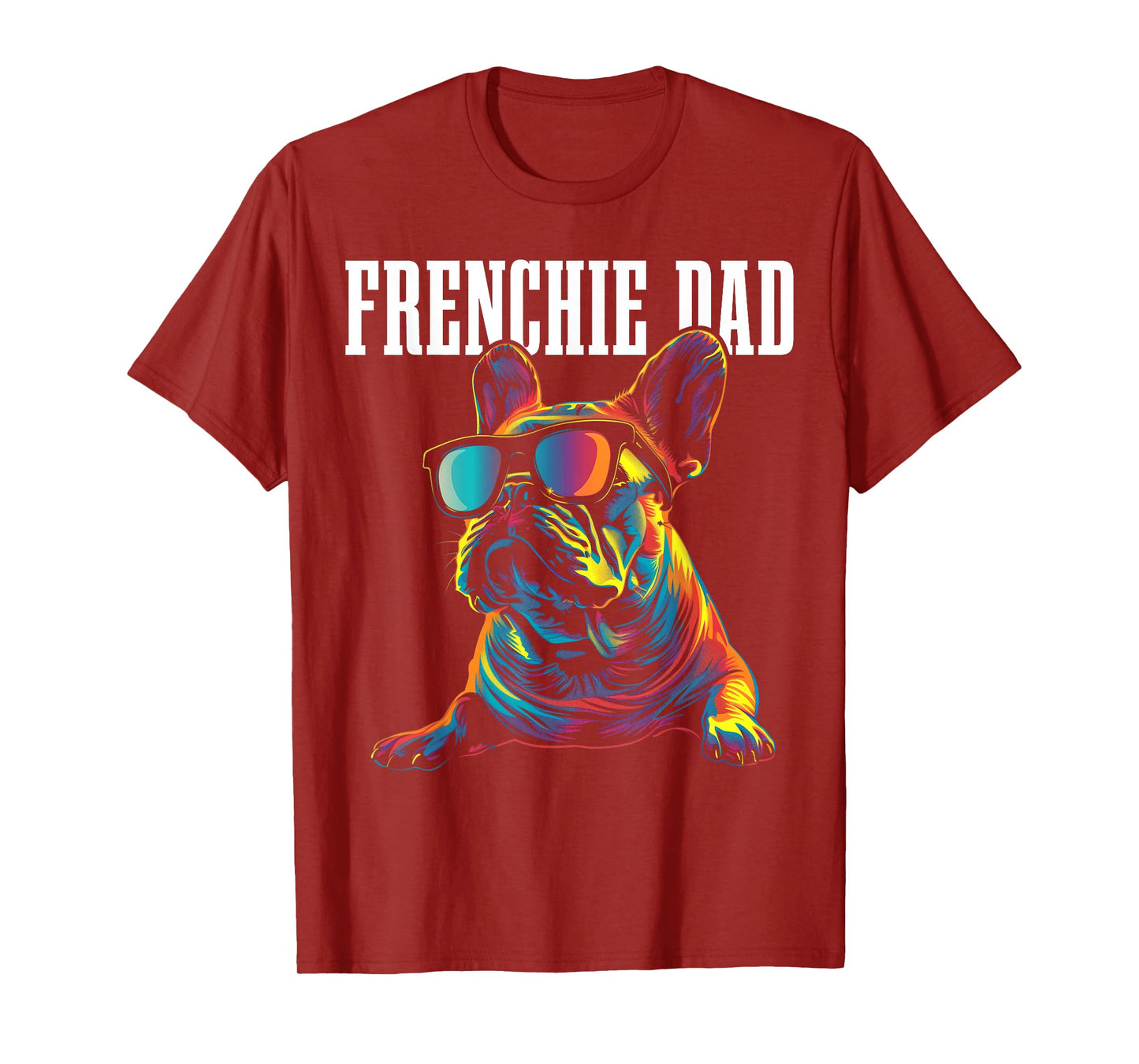 Frenchie Dad Funny Dog French Bulldog T-Shirt for Men Women Kids
