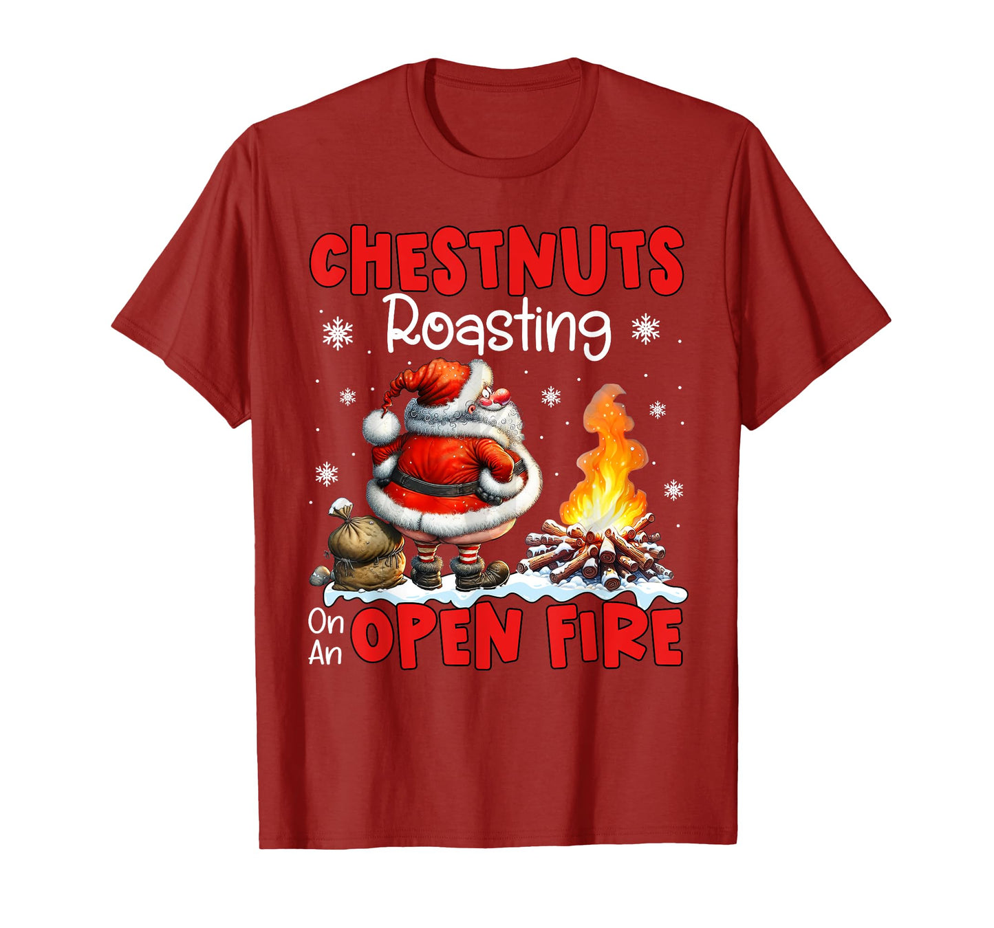 Chestnuts Roasting On Open Fire Funny Rude Santa Christmas T-Shirt