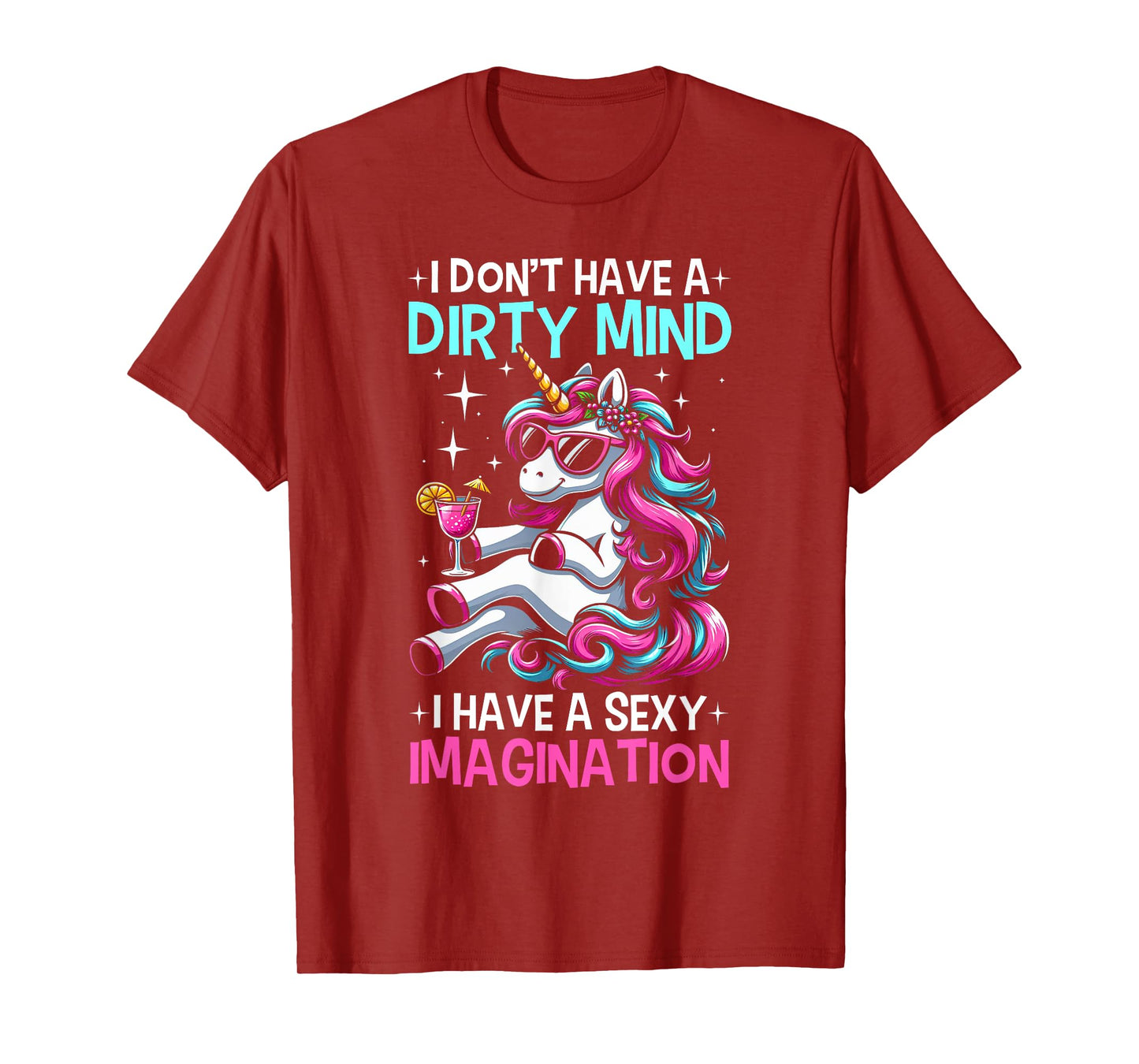 Funny I Don't Have A Dirty Mind Sexy Imagination Unicorn T-Shirt