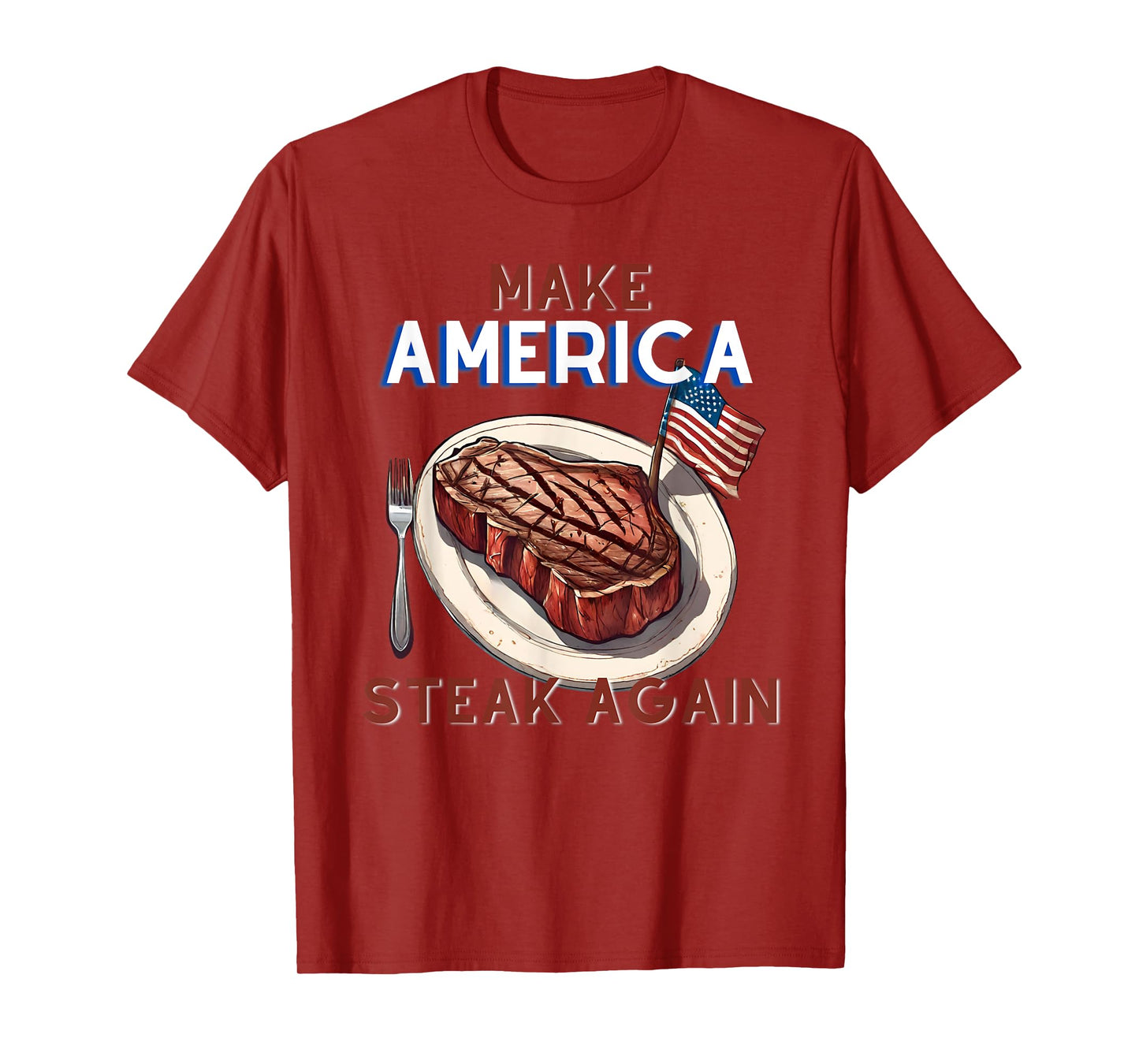 Make America Steak Again - Rooted By Choice Shirt T-Shirt