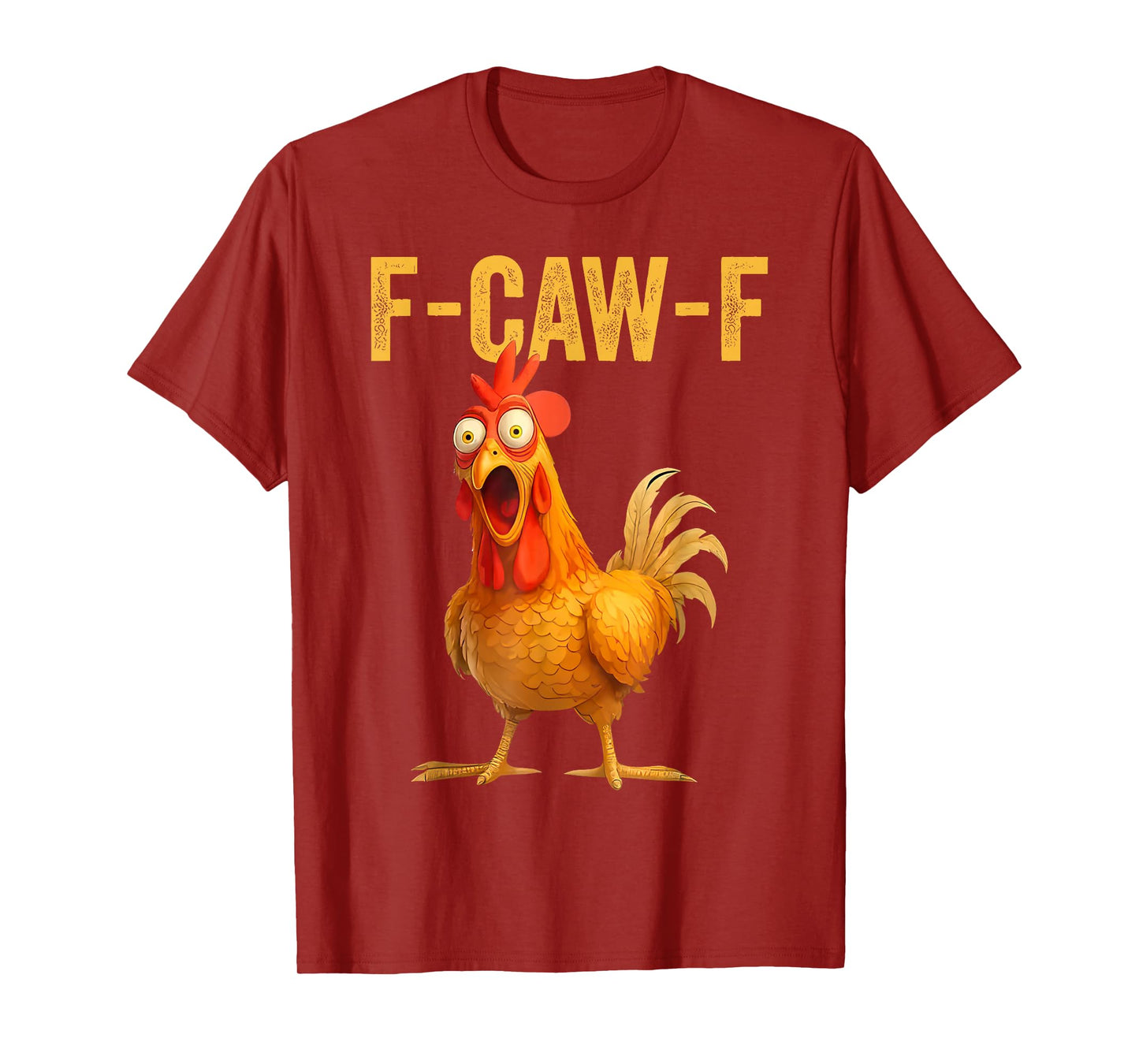 Funny F-Caw-F Chicken FCAWF Chicken T-Shirt