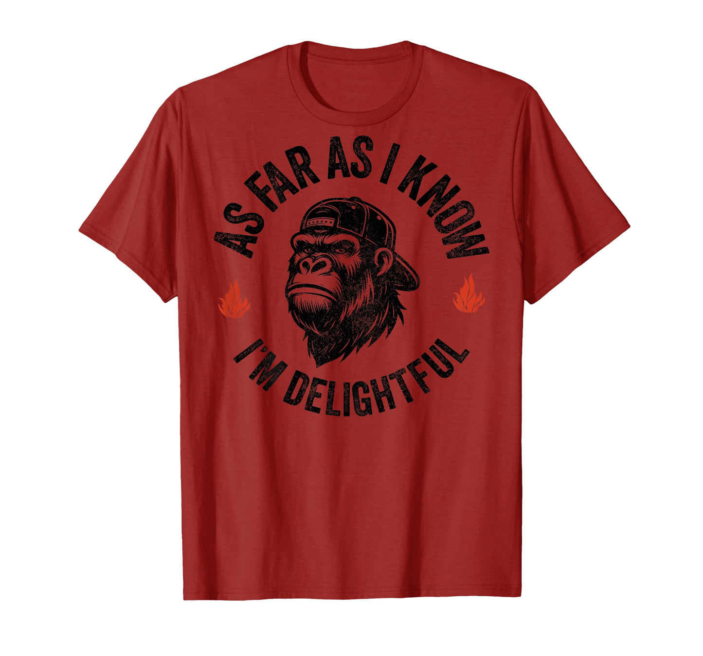 Funny As Far As I Know I'm Delightful Funny Monkey (ON BACK) T-Shirt