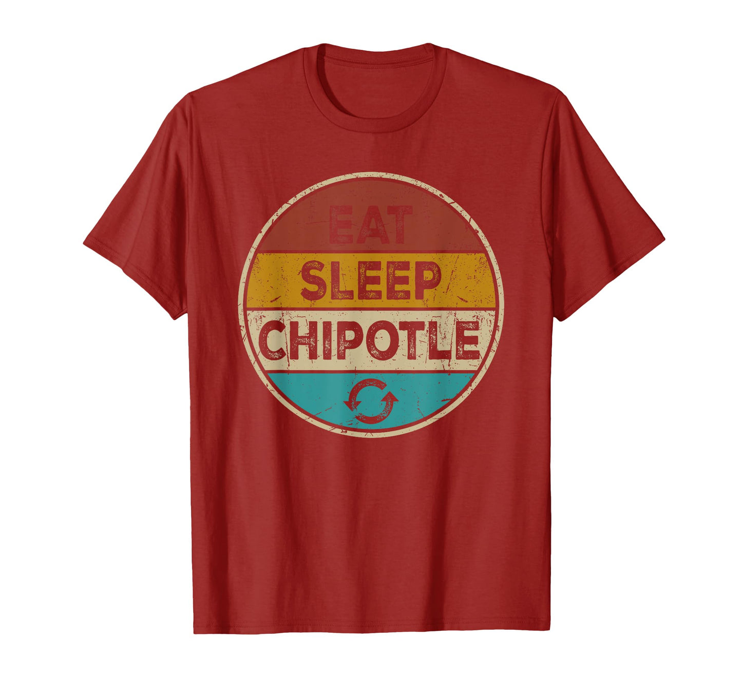 Chipotle Lover Funny Vintage - Eat Sleep Chipotle Repeat T-Shirt