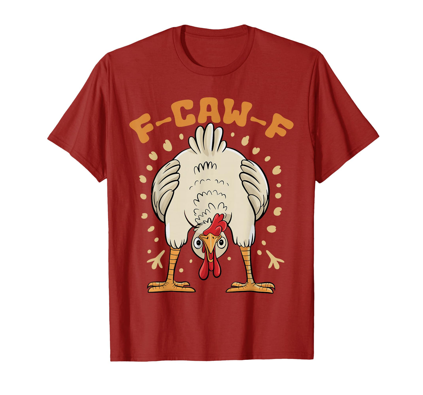Funny F-Caw-F Chicken FCAWF Chicken T-Shirt