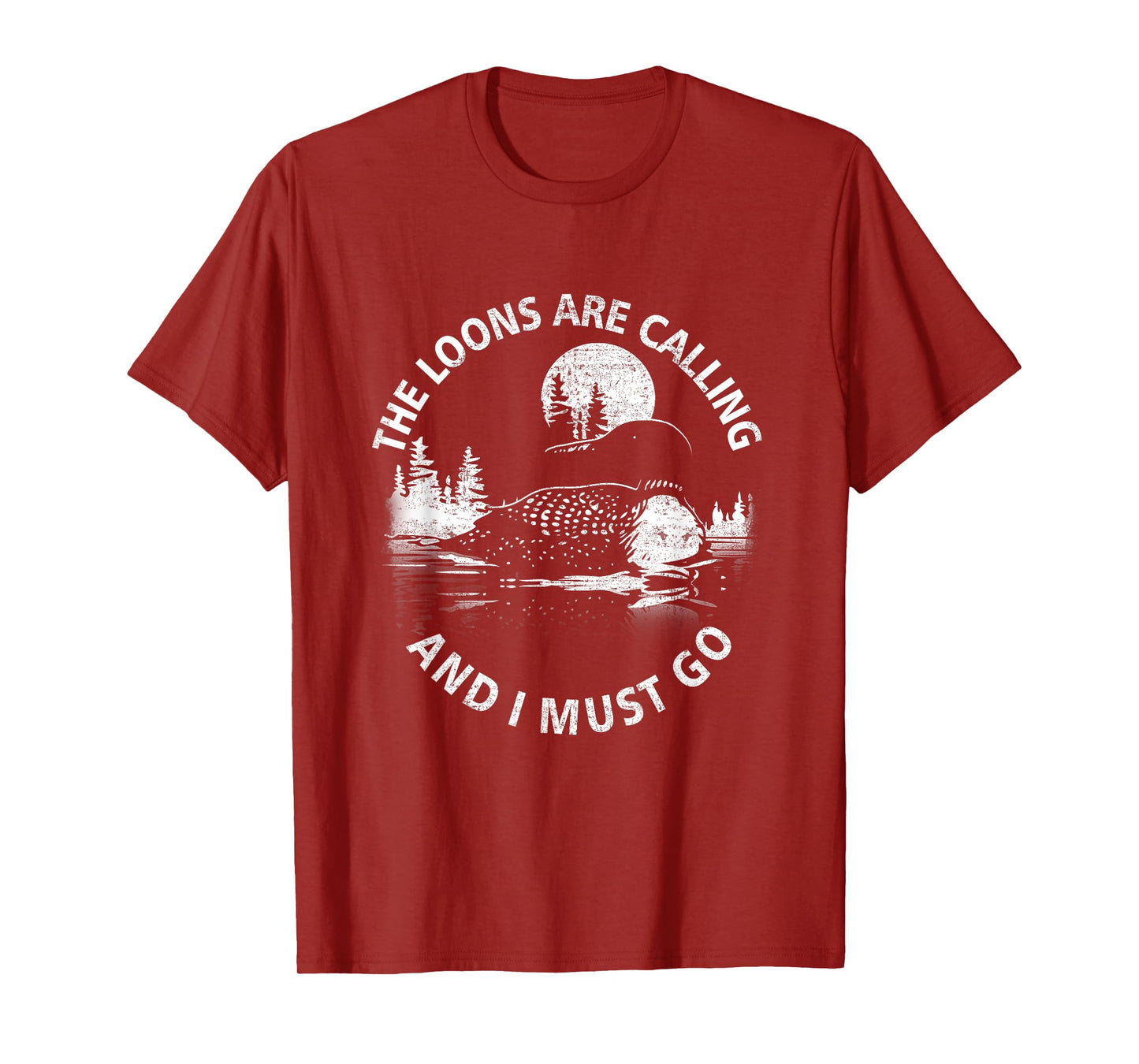 Common Loon The Loons are Calling and I Must Go Animal Lover T-Shirt