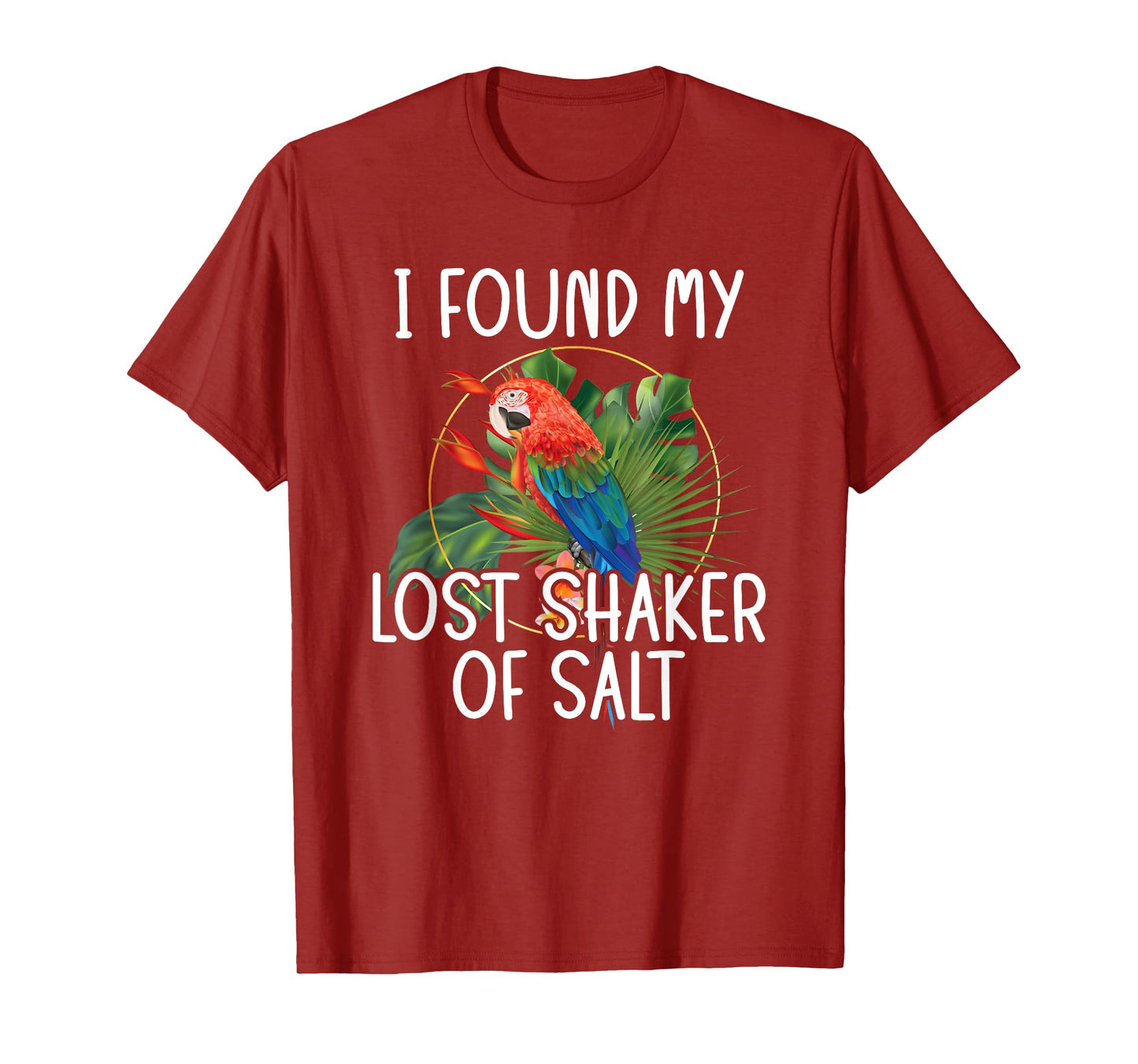 Found My Lost Shaker Salt Fun Parrot Head Art T-Shirt