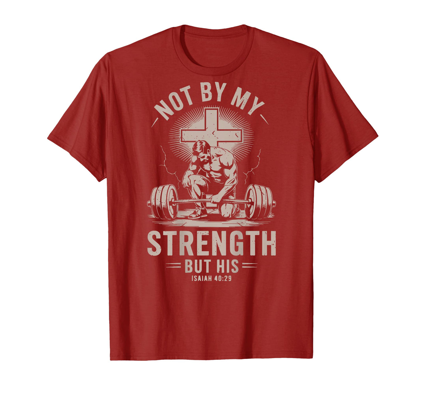 Christian Workout Not My Strength But His Christ Jesus Gym T-Shirt