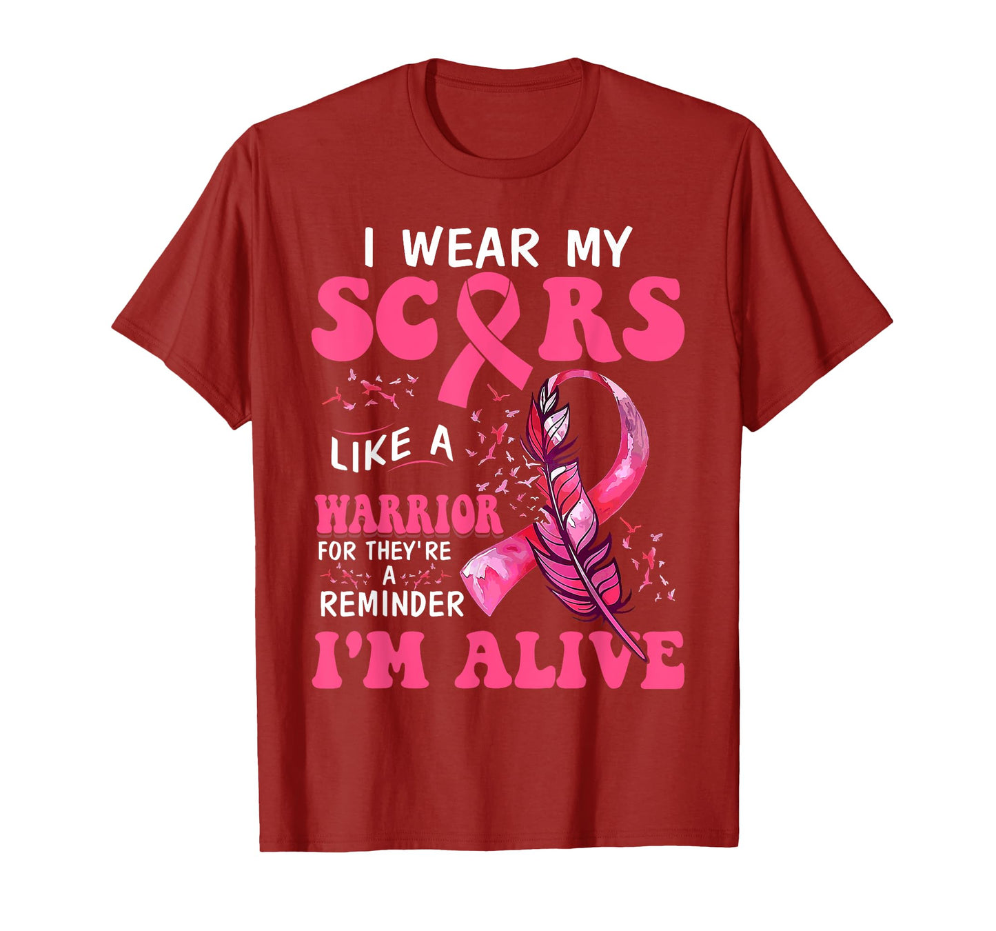 I Wear My Scars Like A Warrior Breast Cancer T-Shirt