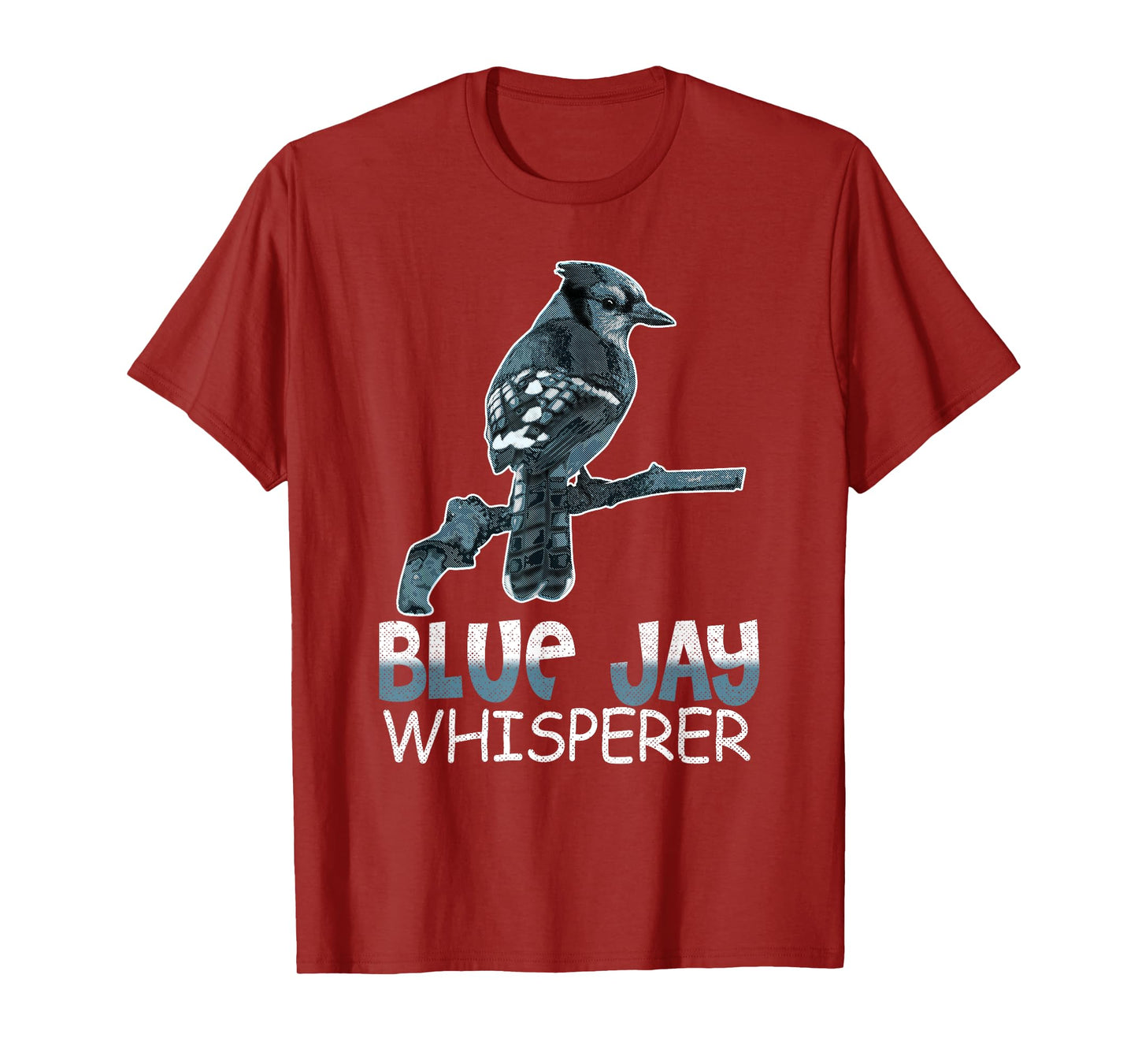 Blue Jay Whisperer Shirt Bluebird Gift Bird Watcher Tee T-Shirt