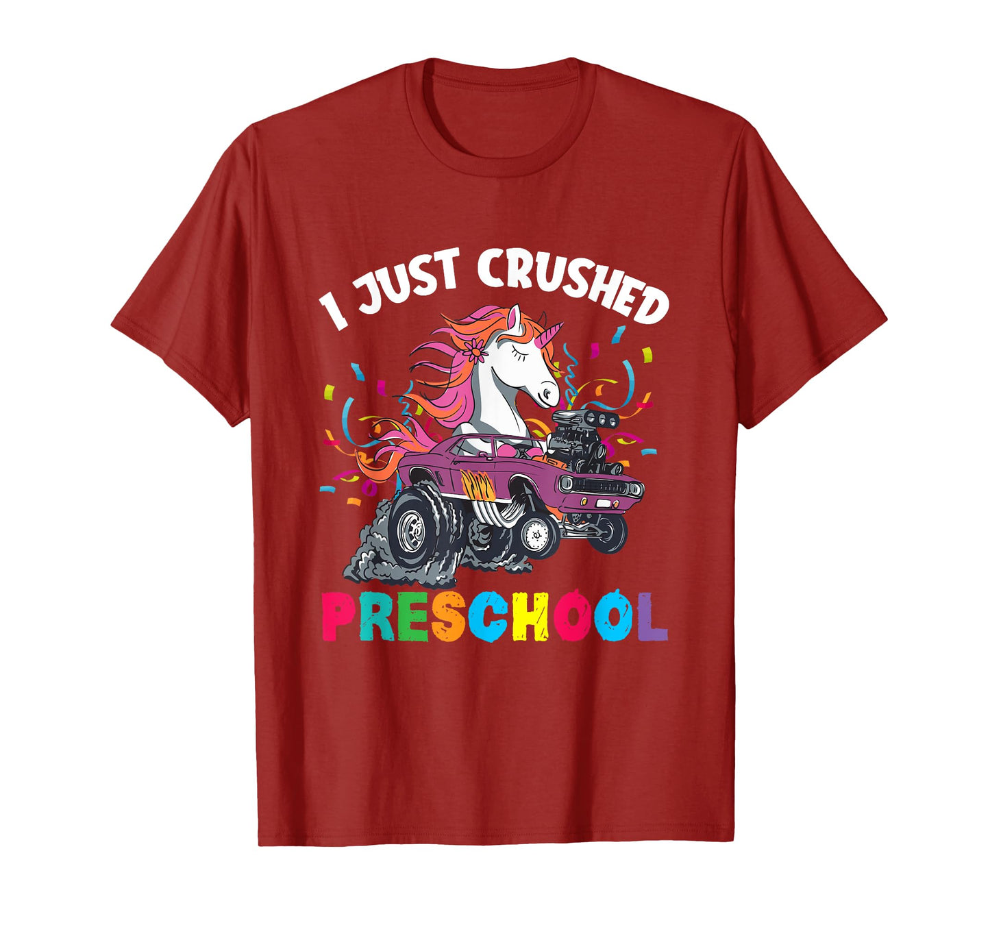 I Just Crushed PreSchool Girl Unicorn Truck Graduation T-Shirt