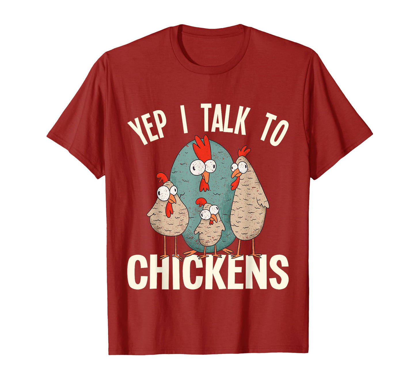 Chicken - Yep i talk to Chickens T-Shirt