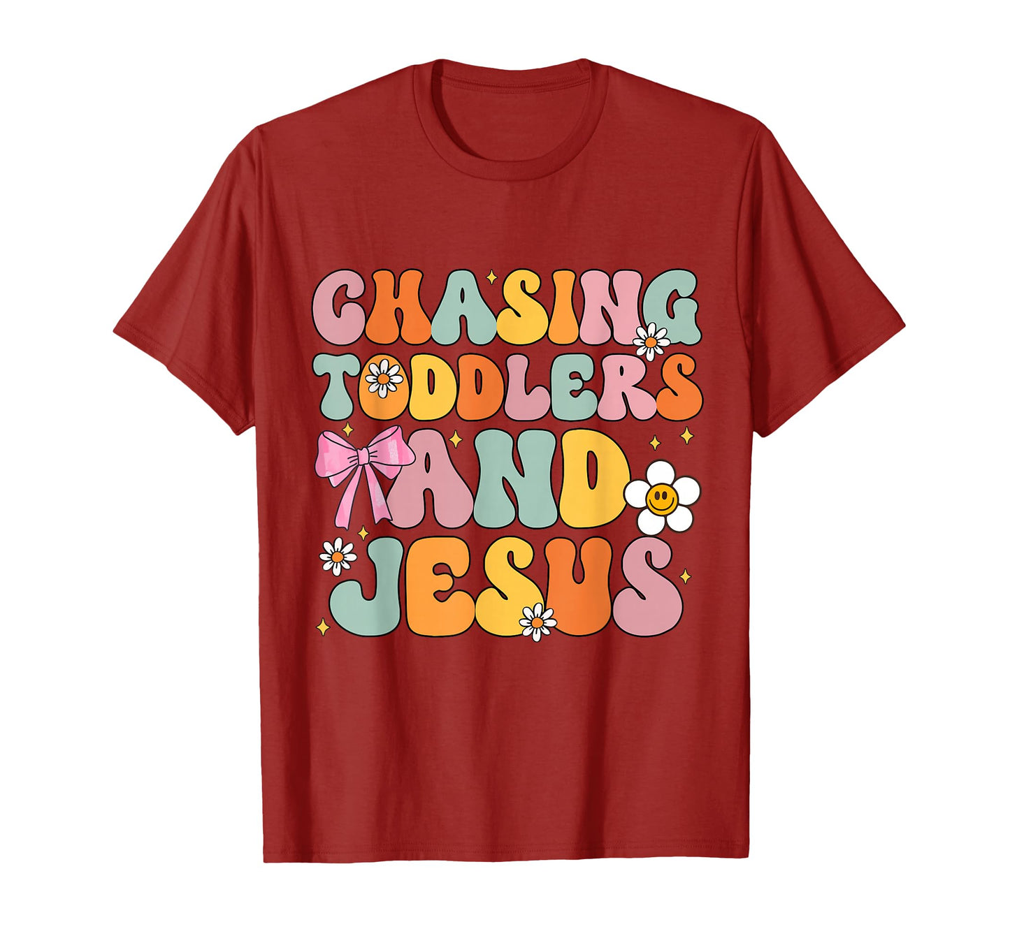 Chasing Toddlers and Jesus Cute Christian God Daughter T-Shirt