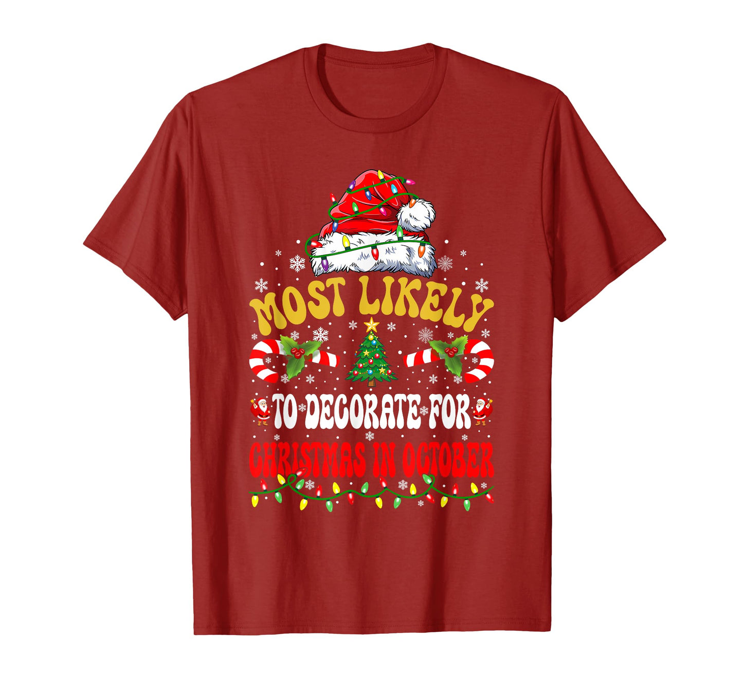 Most Likely To Decorate For Christmas In October Christmas T-Shirt