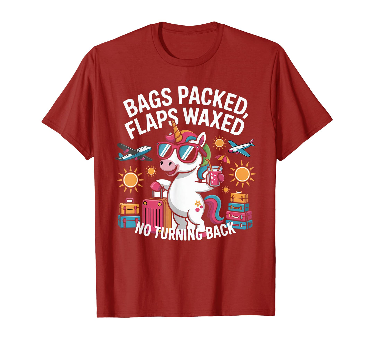 Bags Packed Flaps Waxed No Turning Back Travel Trip T-Shirt