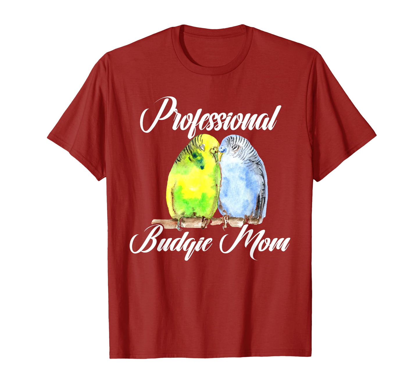 Professional Budgie Mom Parakeet Bird Budgerigar Lover Women T-Shirt