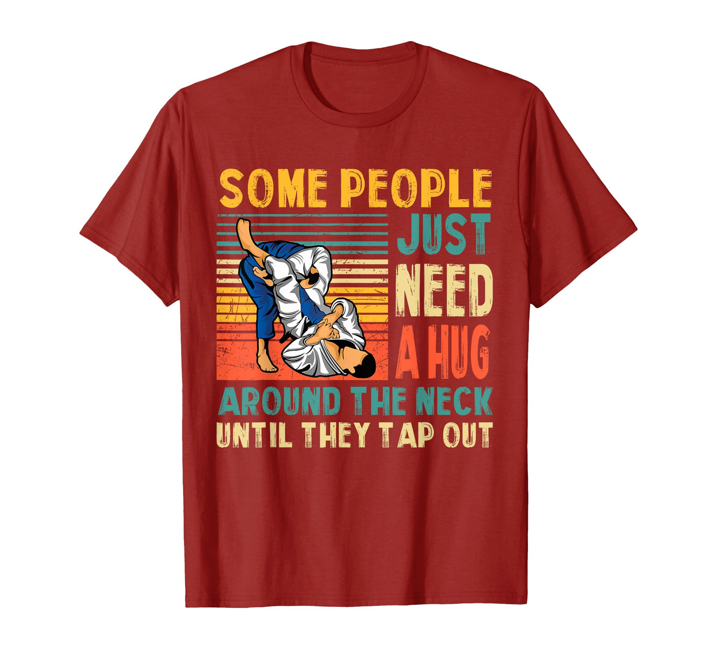 Some People Just Need A Hug Vintage BJJ Brazilian Jiu Jitsu T-Shirt