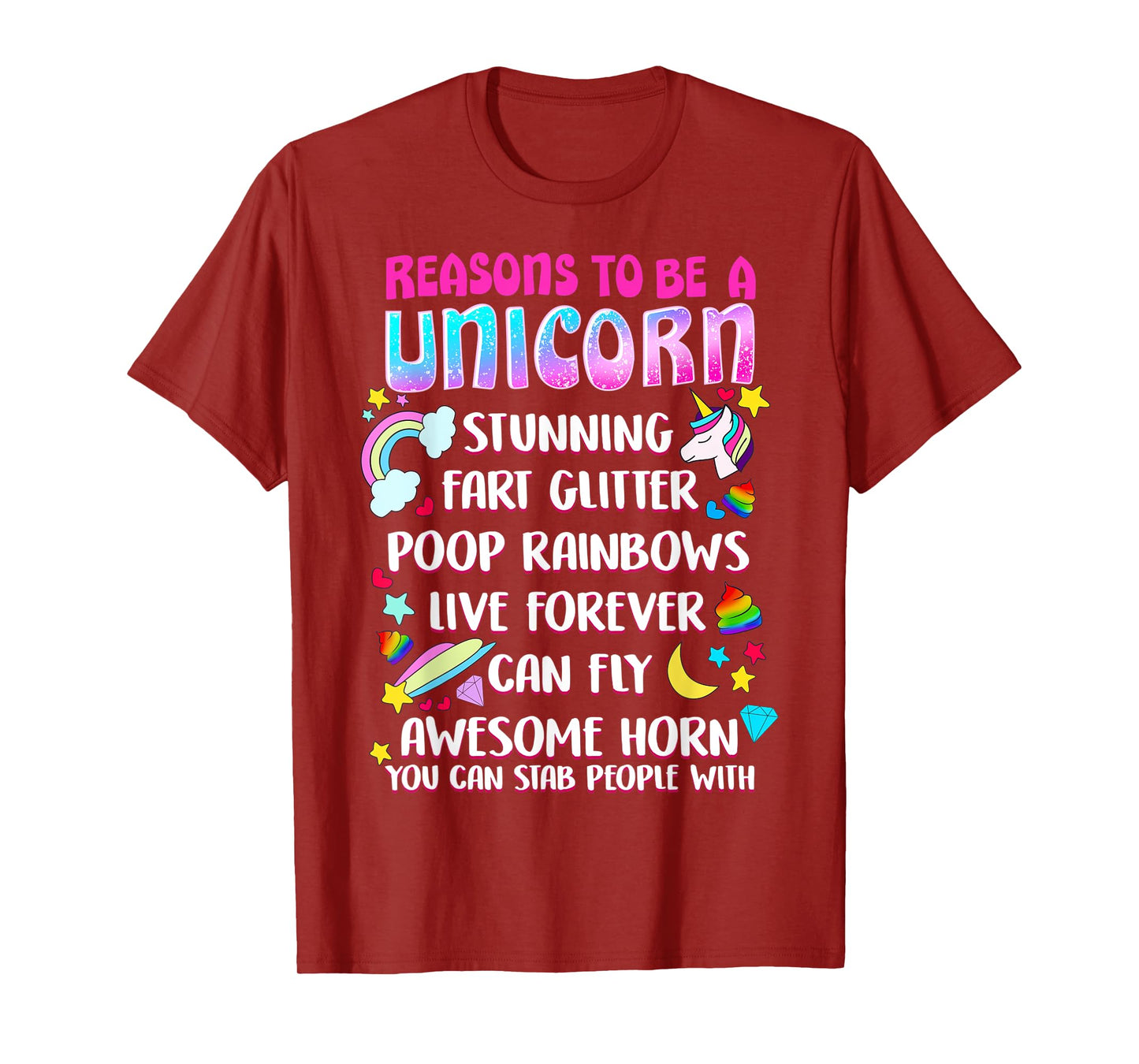 Reasons To Be A Unicorn Funny Unicorns Quotes Humor Gift T-Shirt