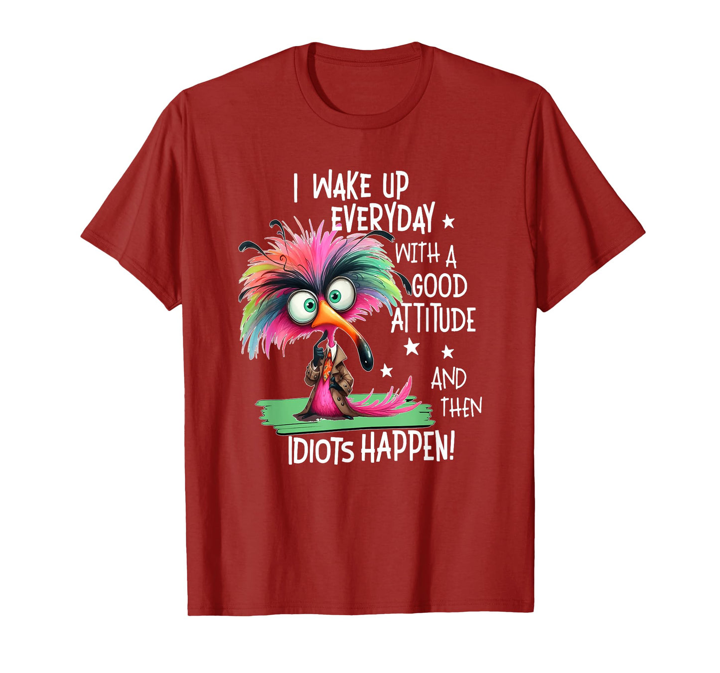 I Wake Up Everyday With A Good Attitude, Funny Sarcastic T-Shirt