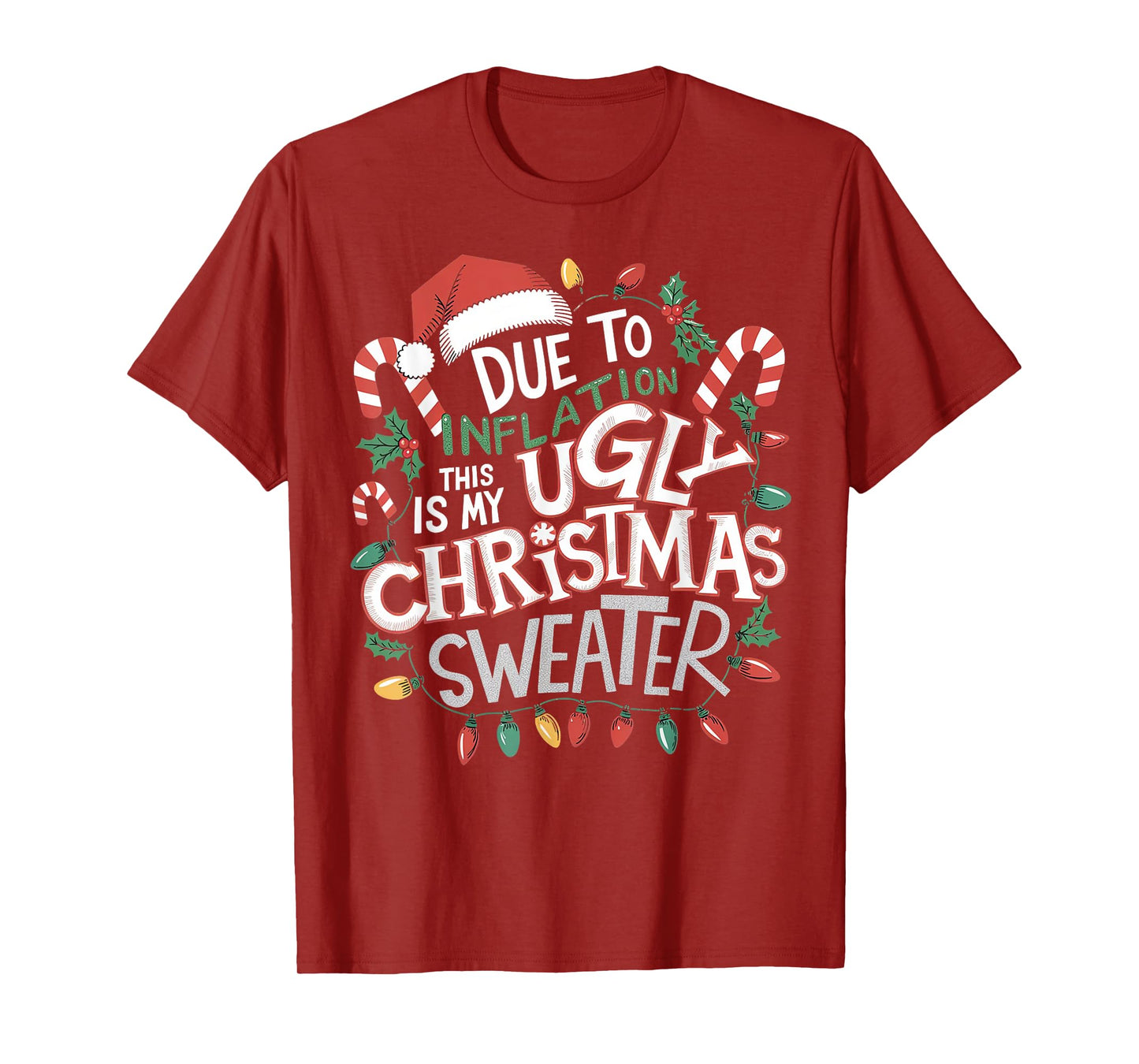 Due to Inflation Ugly Christmas Sweaters For Men Women Funny T-Shirt