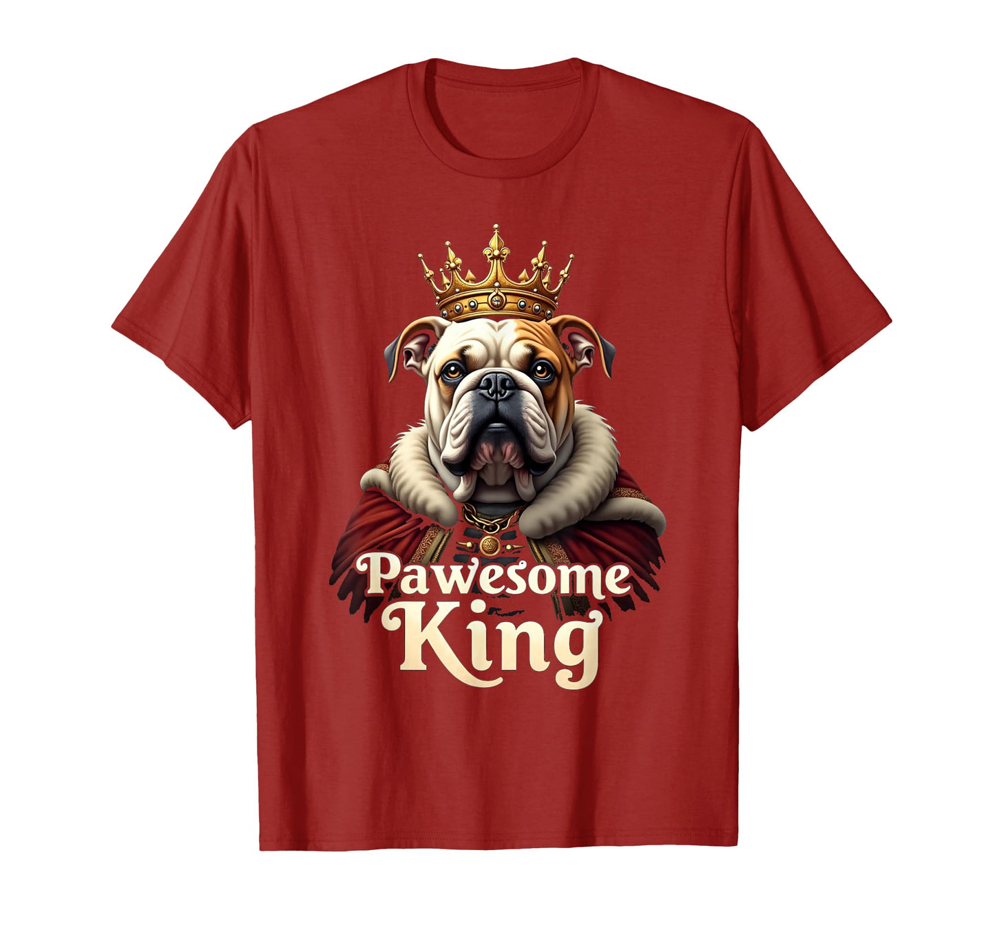 Funny Pawesome English Bulldog King Dog Art T-Shirt