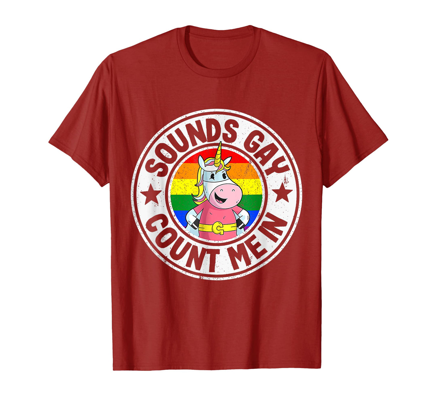 Sounds Gay Count Me In Unicorn Rainbow Flag LGBT Gay Pride T-Shirt