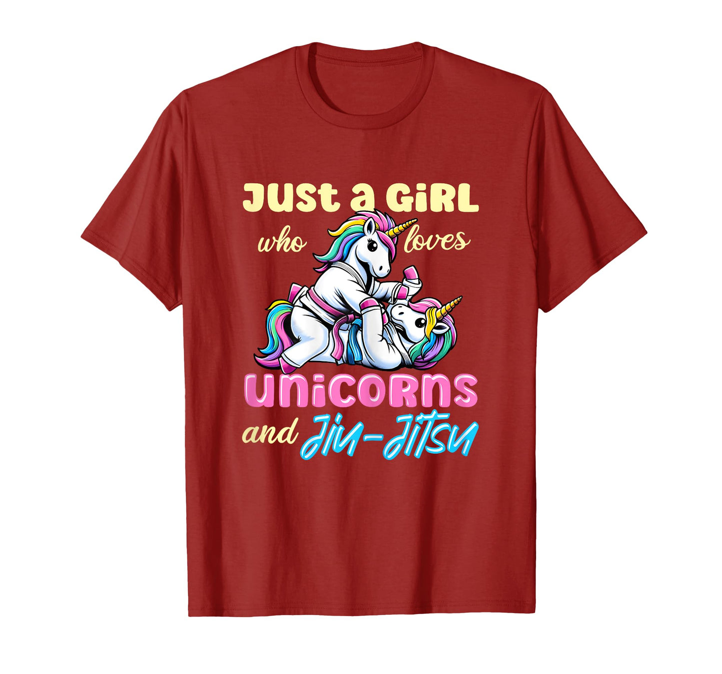 Just A Girl Who Loves Unicorns And Jiu-Jitsu Jujitsu Jujutsu T-Shirt