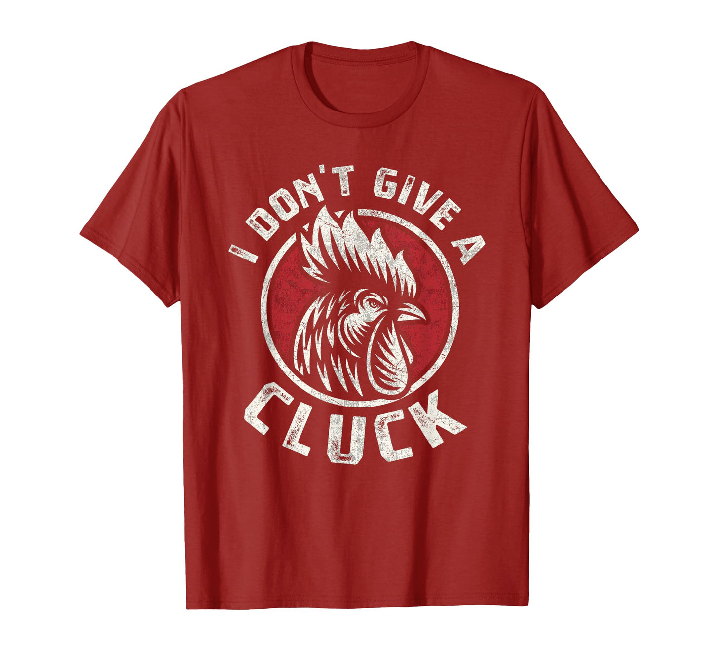 I Don't Give A Cluck Chicken Lover Rooster Farmer Gift T-Shirt