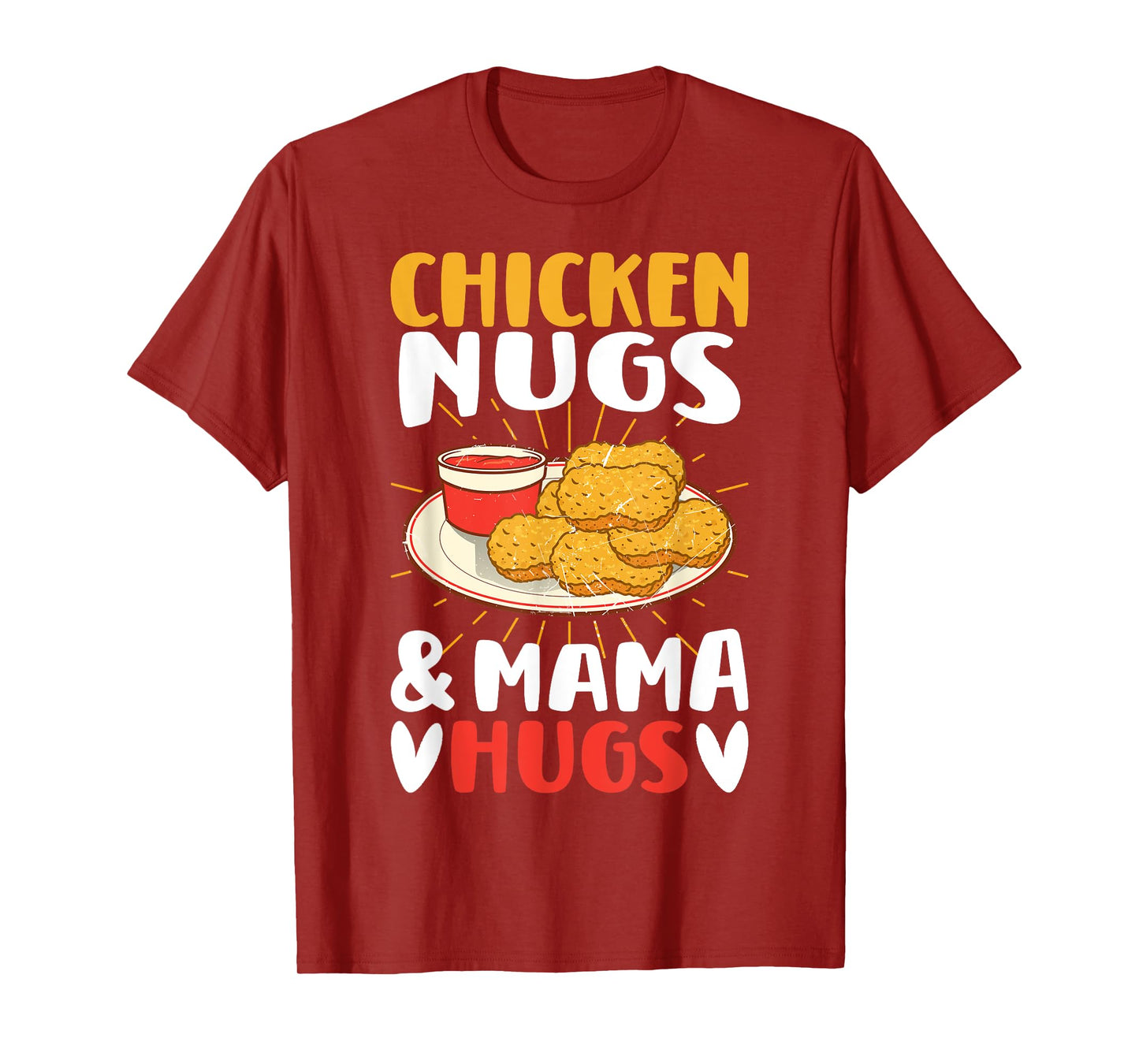 Chicken Nugs and Mama Hugs Toddler for Chicken Nugget Lover T-Shirt