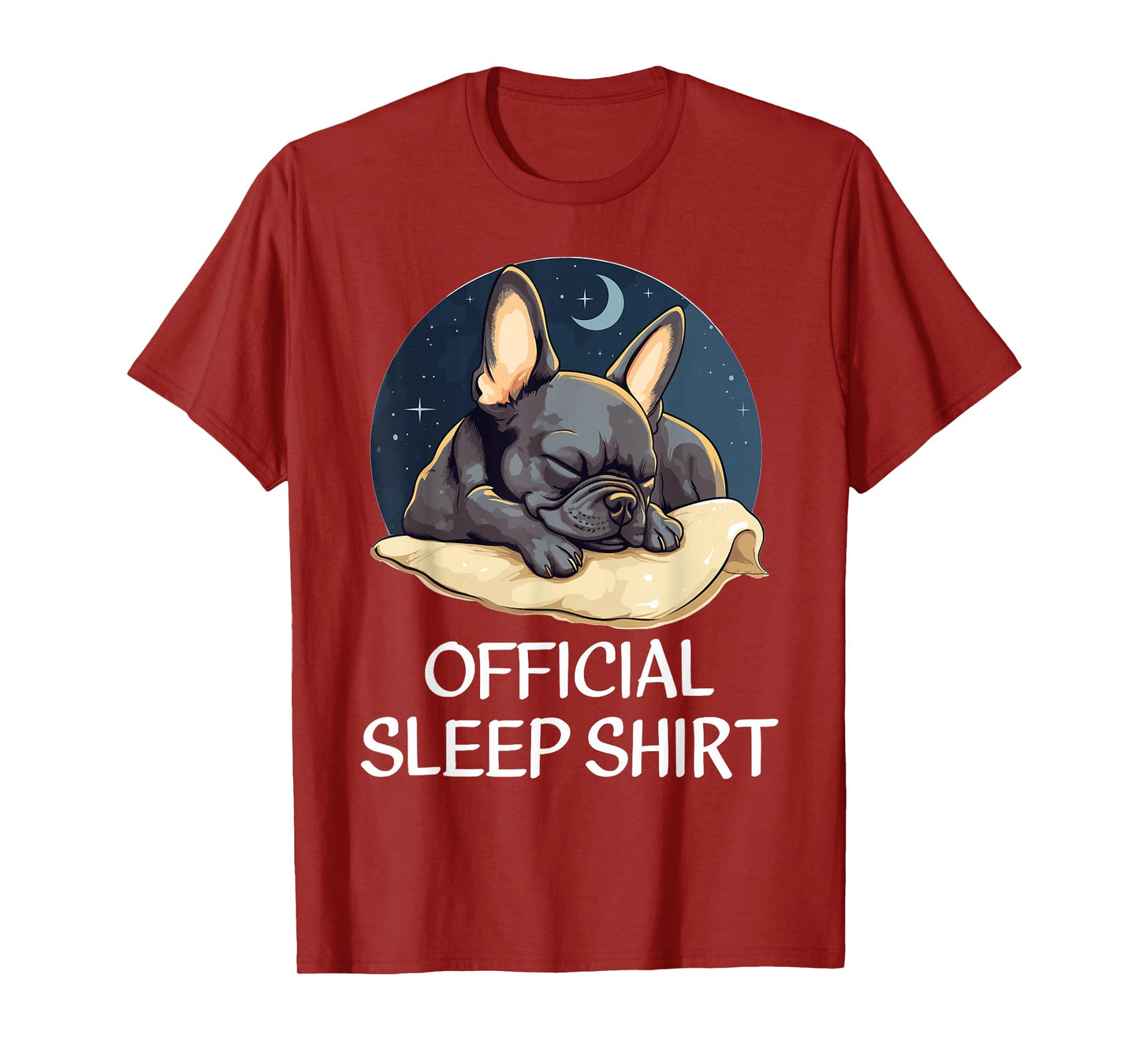 Official French Bulldog Sleep Shirt for Frenchie Lover T-Shirt