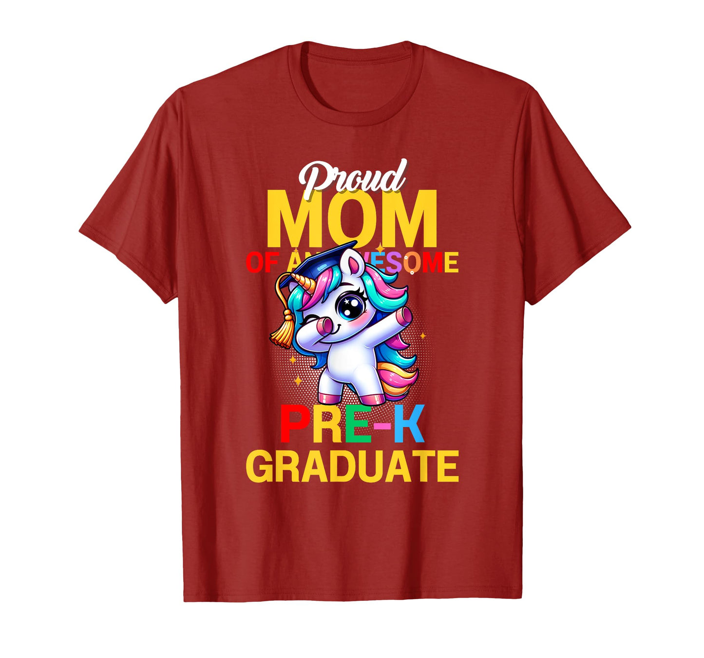 Proud Mom Of An Awesome Pre-K Graduate Unicor Dabbing Grad T-Shirt