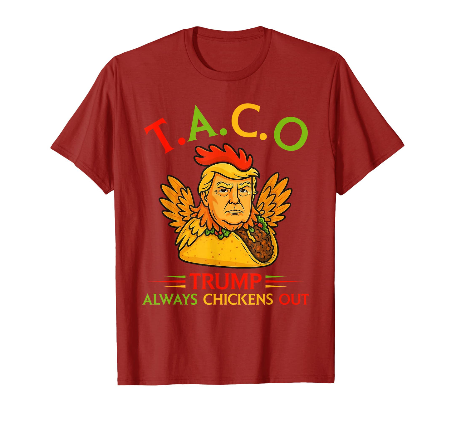 Funny Trump Taco Trump Always Chickens Out T-Shirt