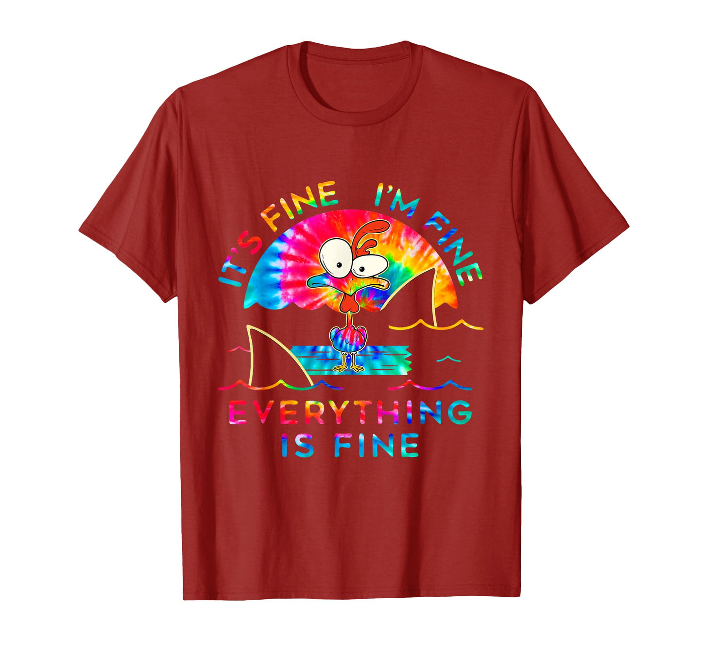 Chicken Tie Dye It's Fine I'm Fine Everything Is Fine TShirt T-Shirt