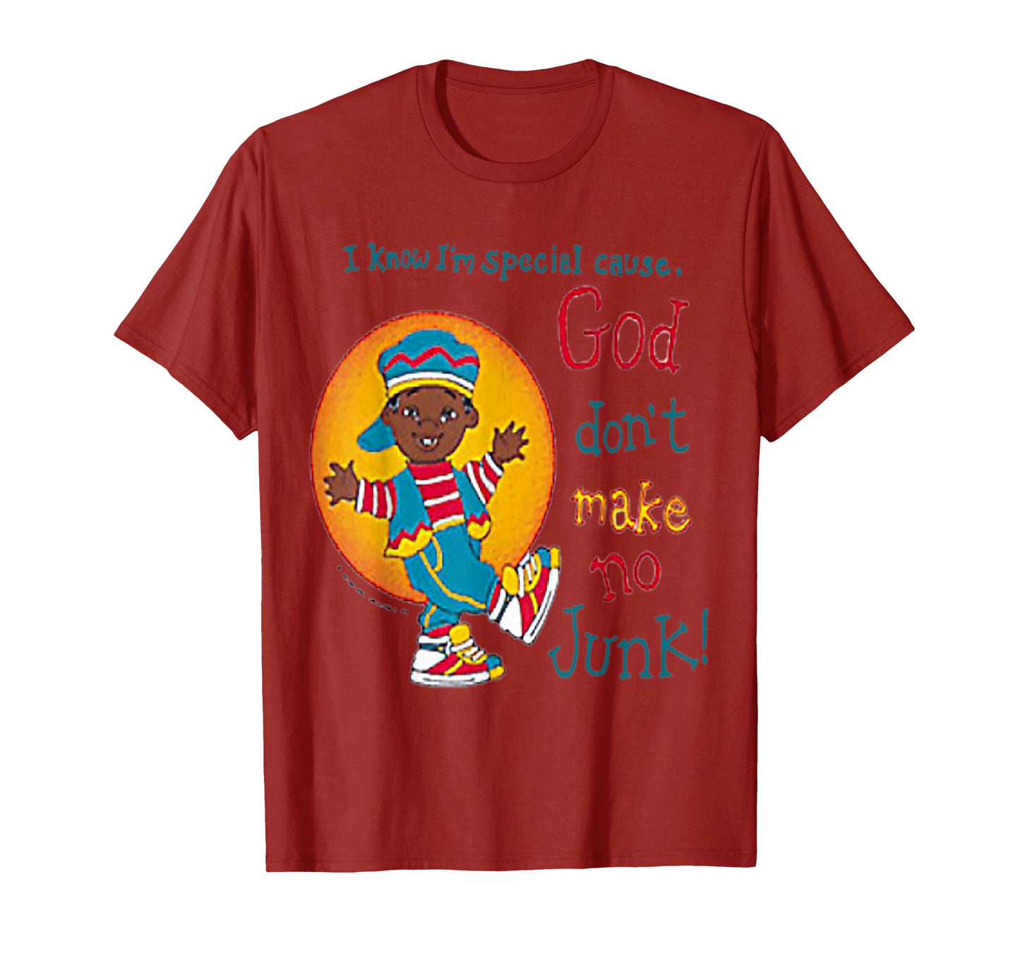 God Don't Make No Junk T-Shirt