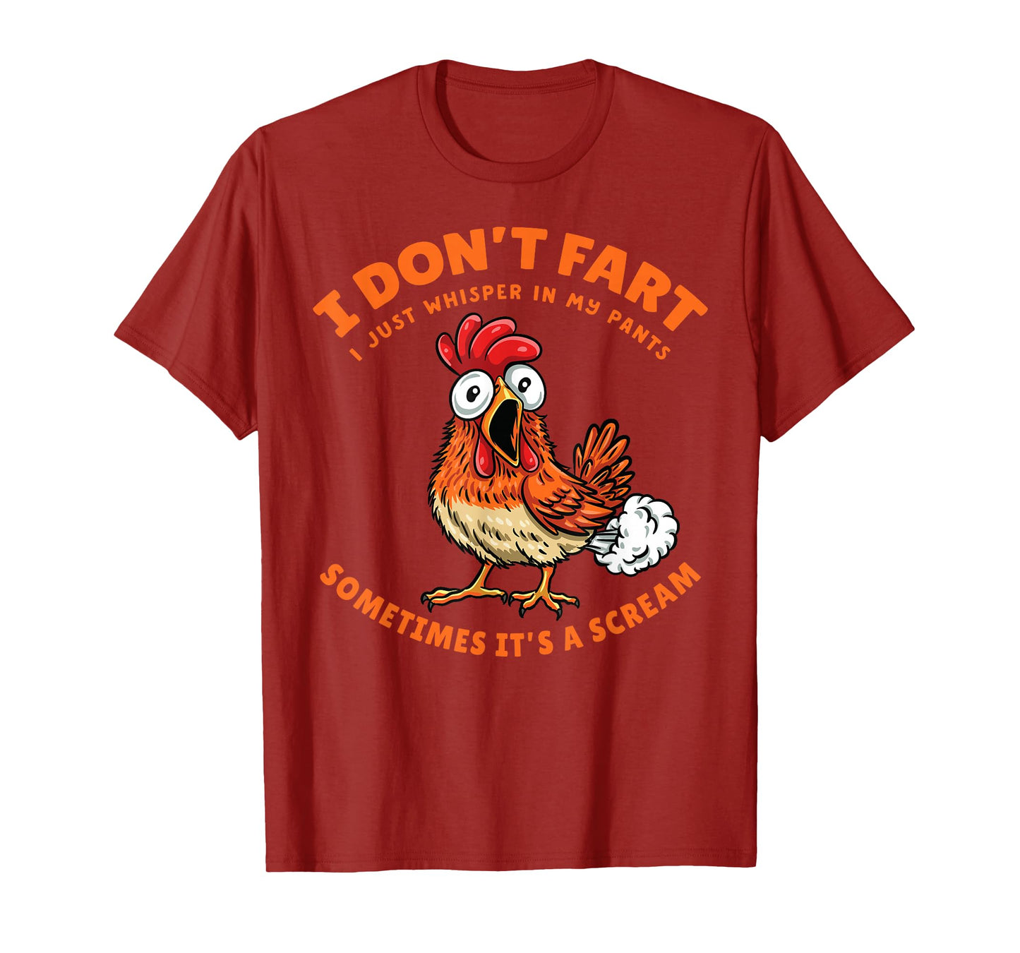 Chicken Dont Fart Just Whisper in My Pants Funny Farter Meme T-Shirt