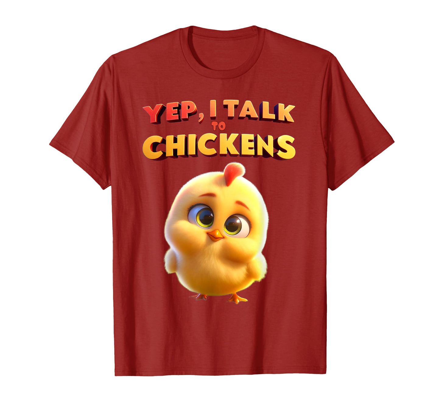 Yep I Talk To Chickens | Cute Chicken Buffs Tee Gift T-Shirt