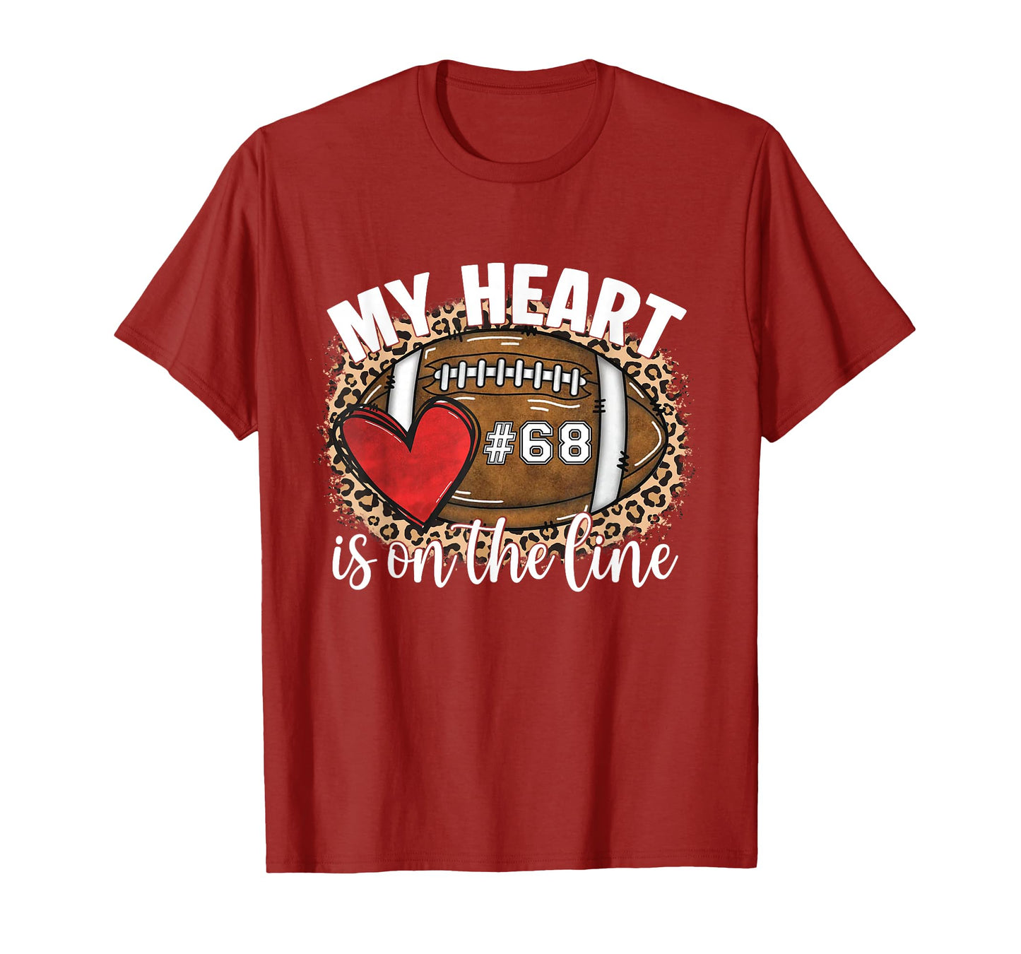 My Heart is On The Line Jersey Number 68 Football Game Day T-Shirt