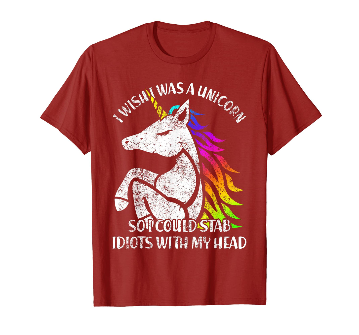 I Wish I Were A Unicorn So I Idiots With Me T-Shirt