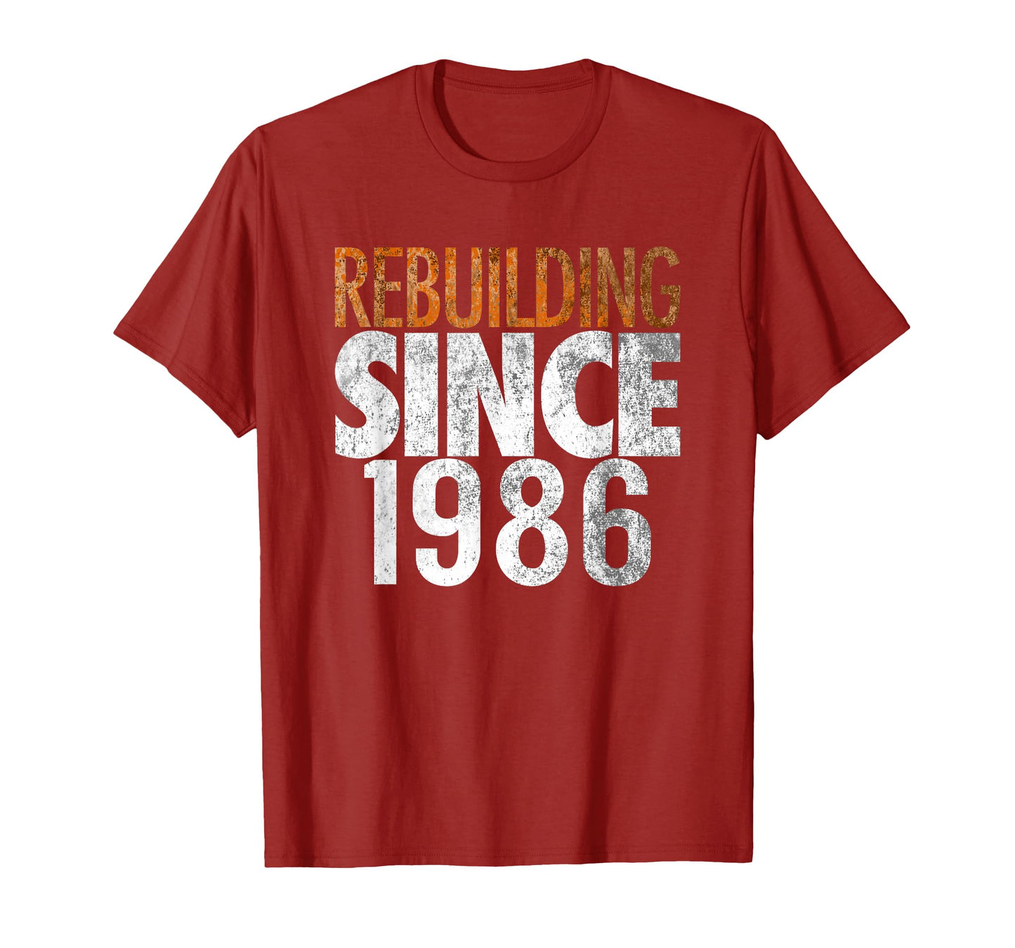 Rebuilding Since 1986 T-Shirt