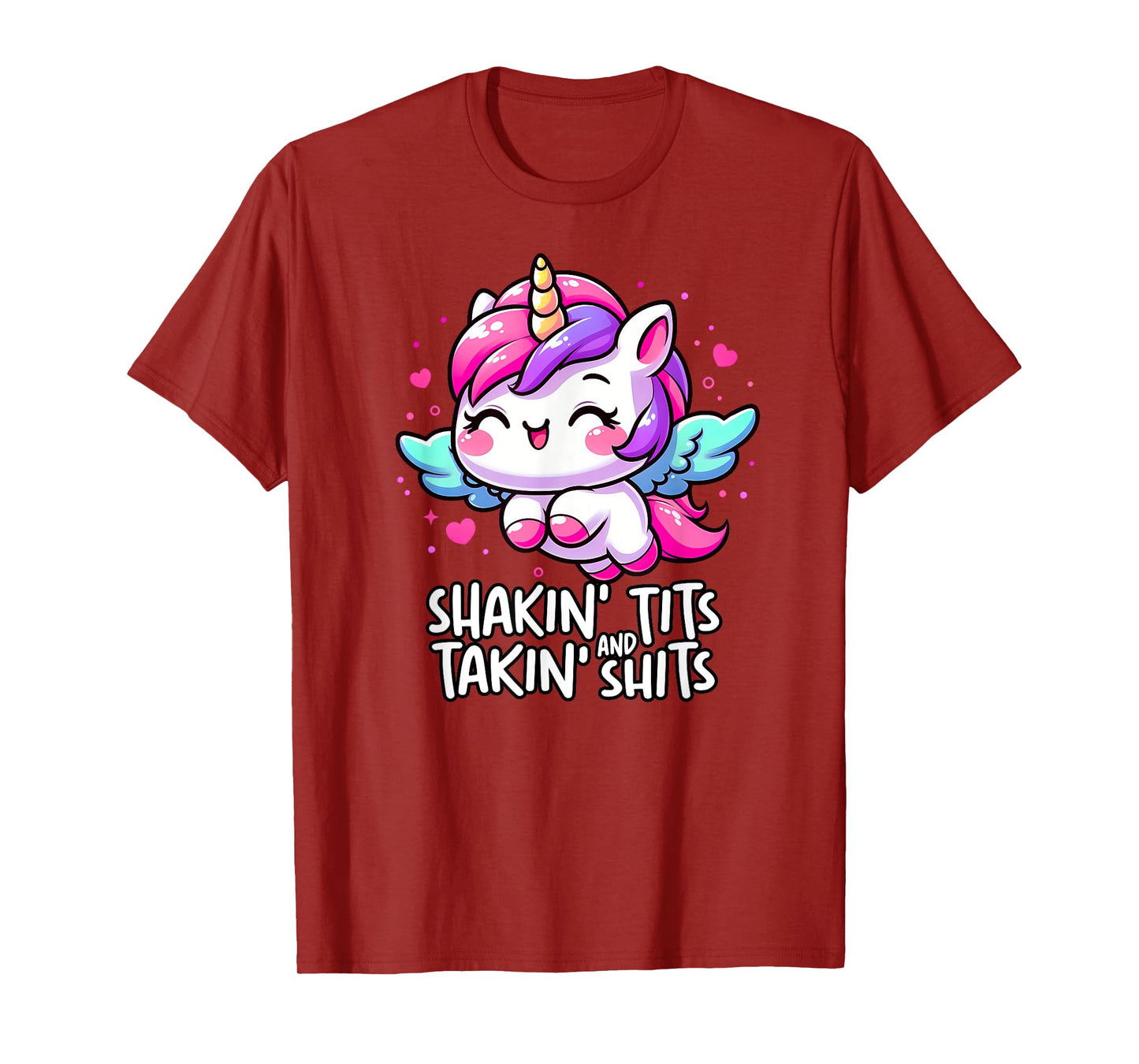 Shaking Tits And Taking Shits Unicorn Meme Unhinged Cursed T-Shirt