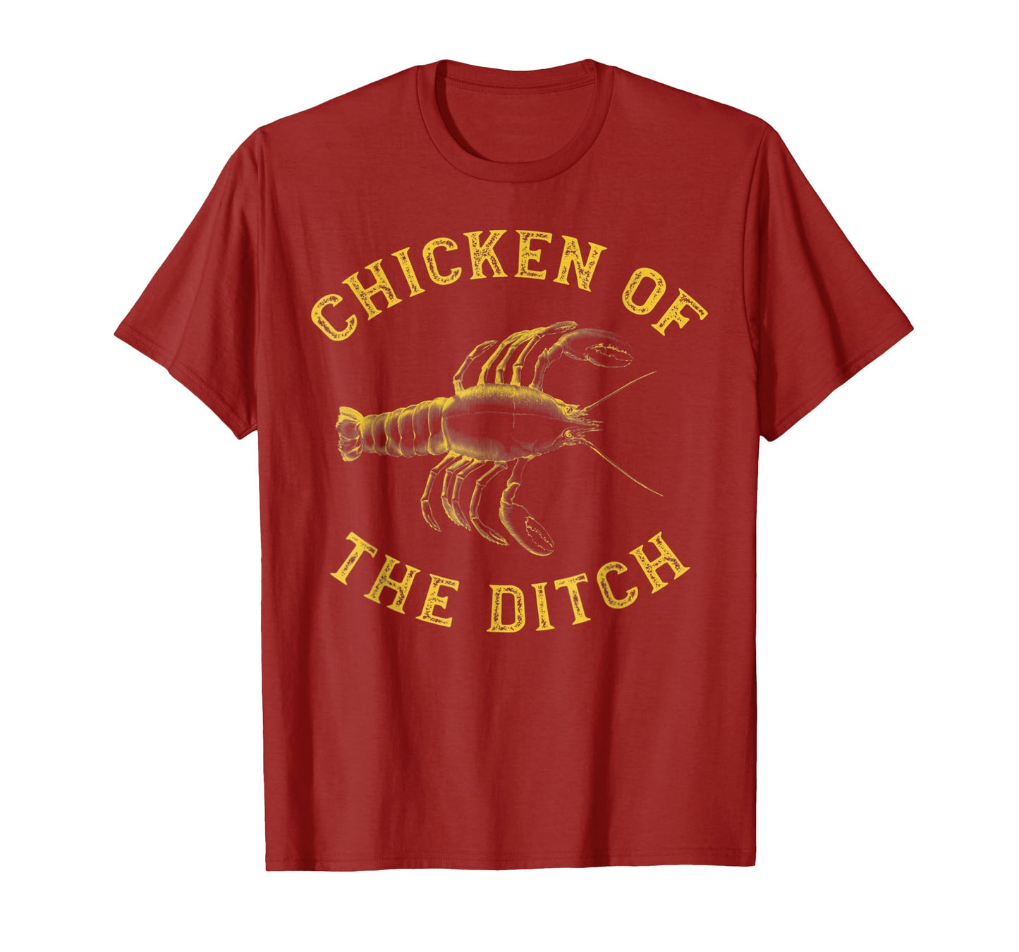 Crawfish Chicken Ditch Retro Cajun Food Gift Shirt T-Shirt
