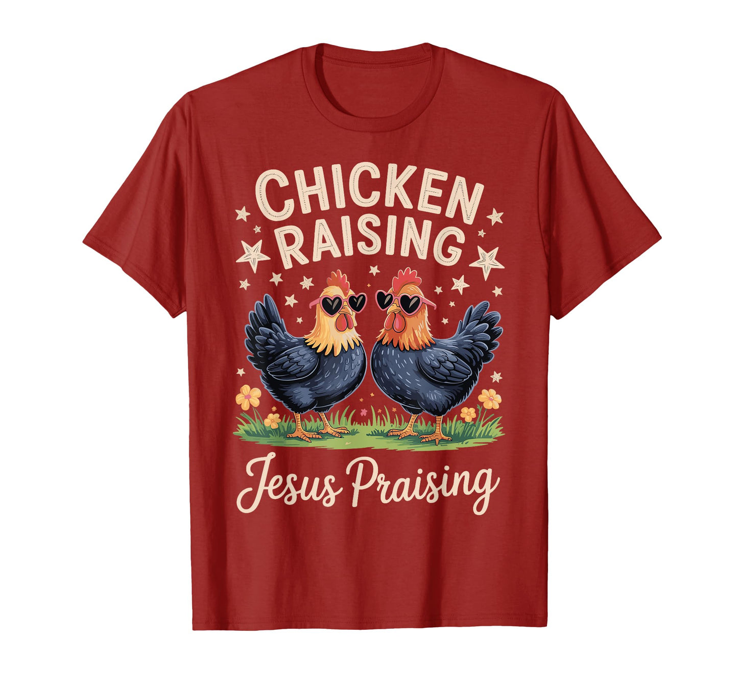 Chicken Raising Jesus Praising T-Shirt