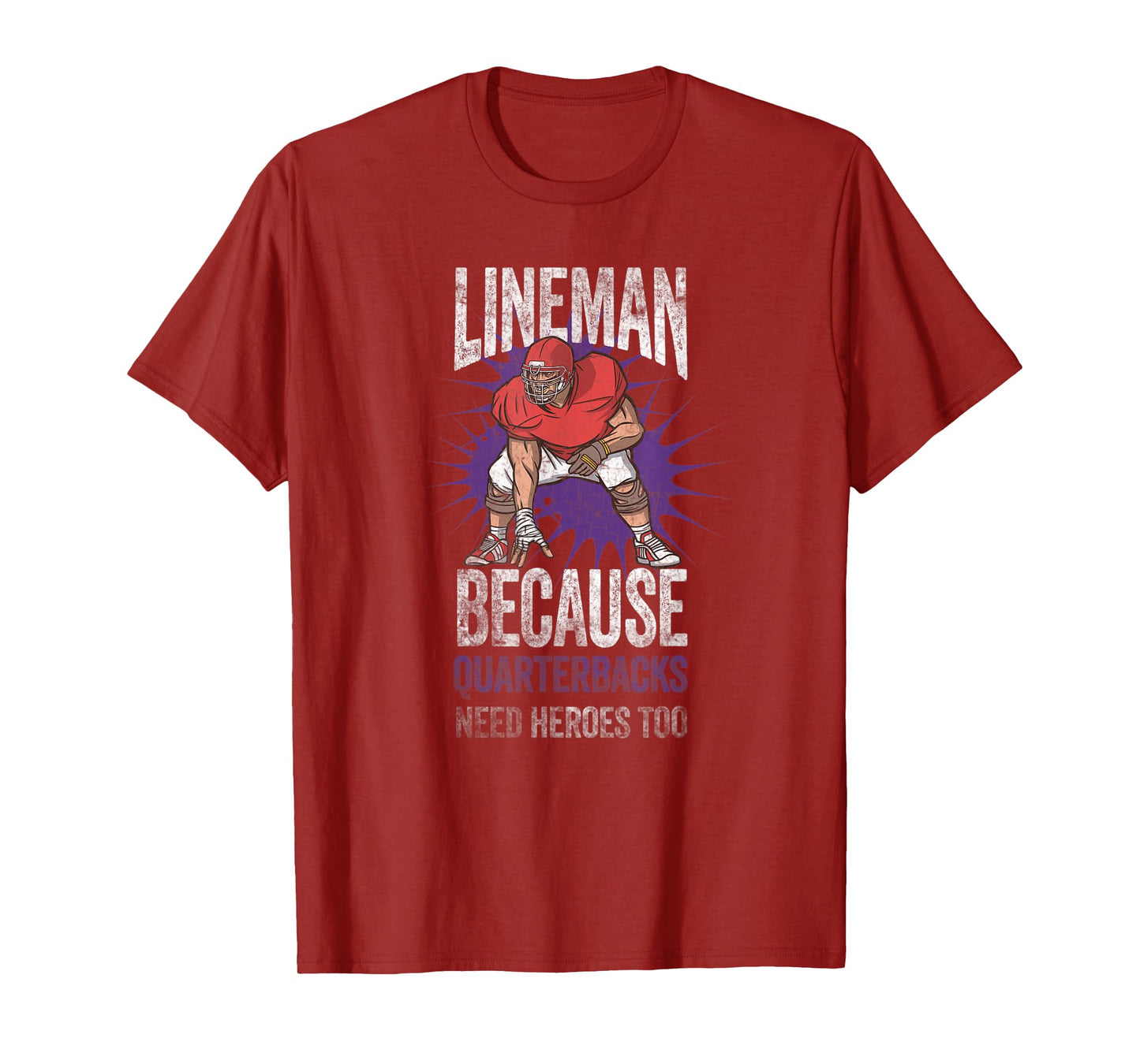 Lineman Because Quarterbacks Need Heroes American Football T-Shirt