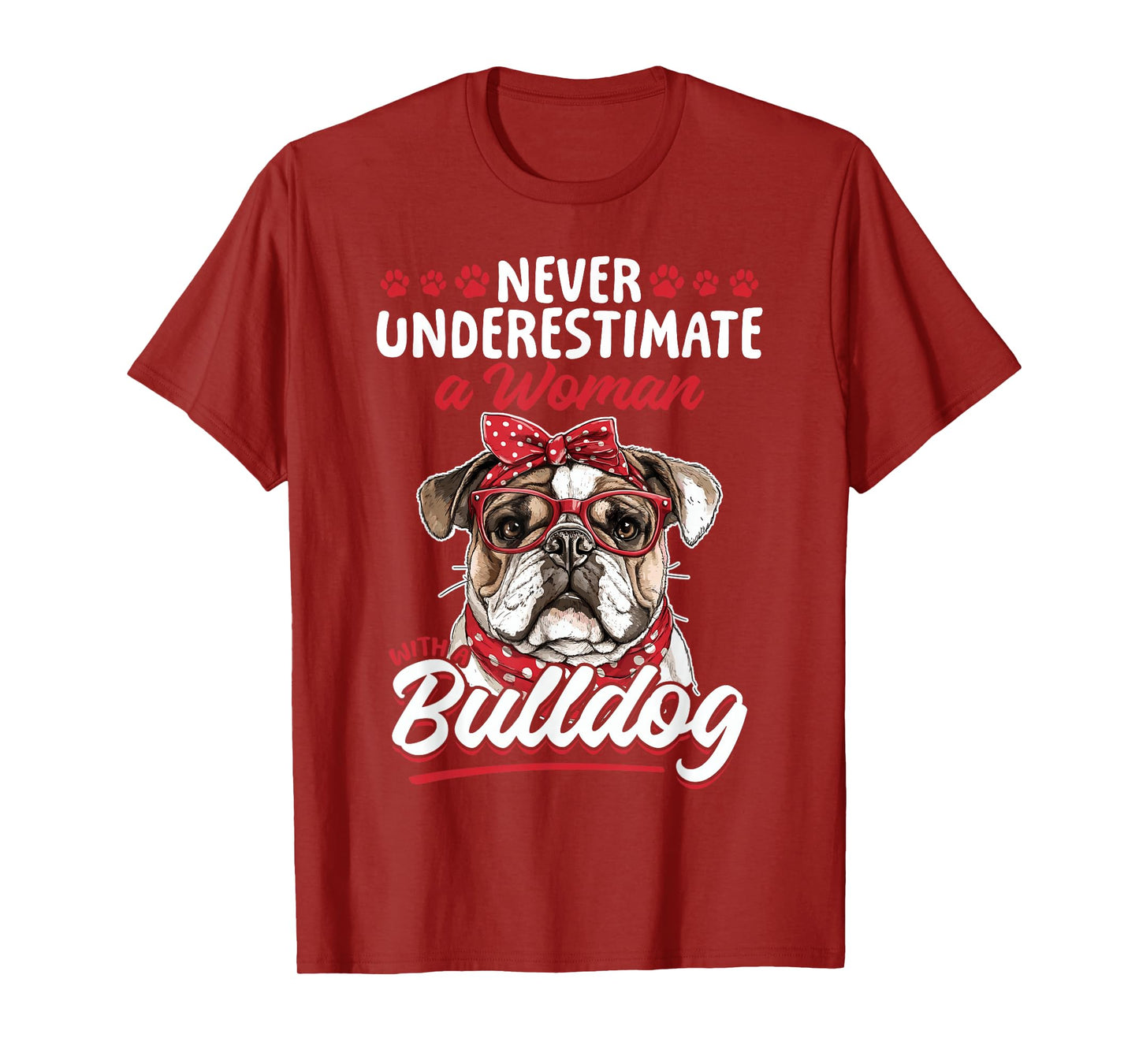 English Bulldog Dog Breed Never Underestimate a Woman with a T-Shirt